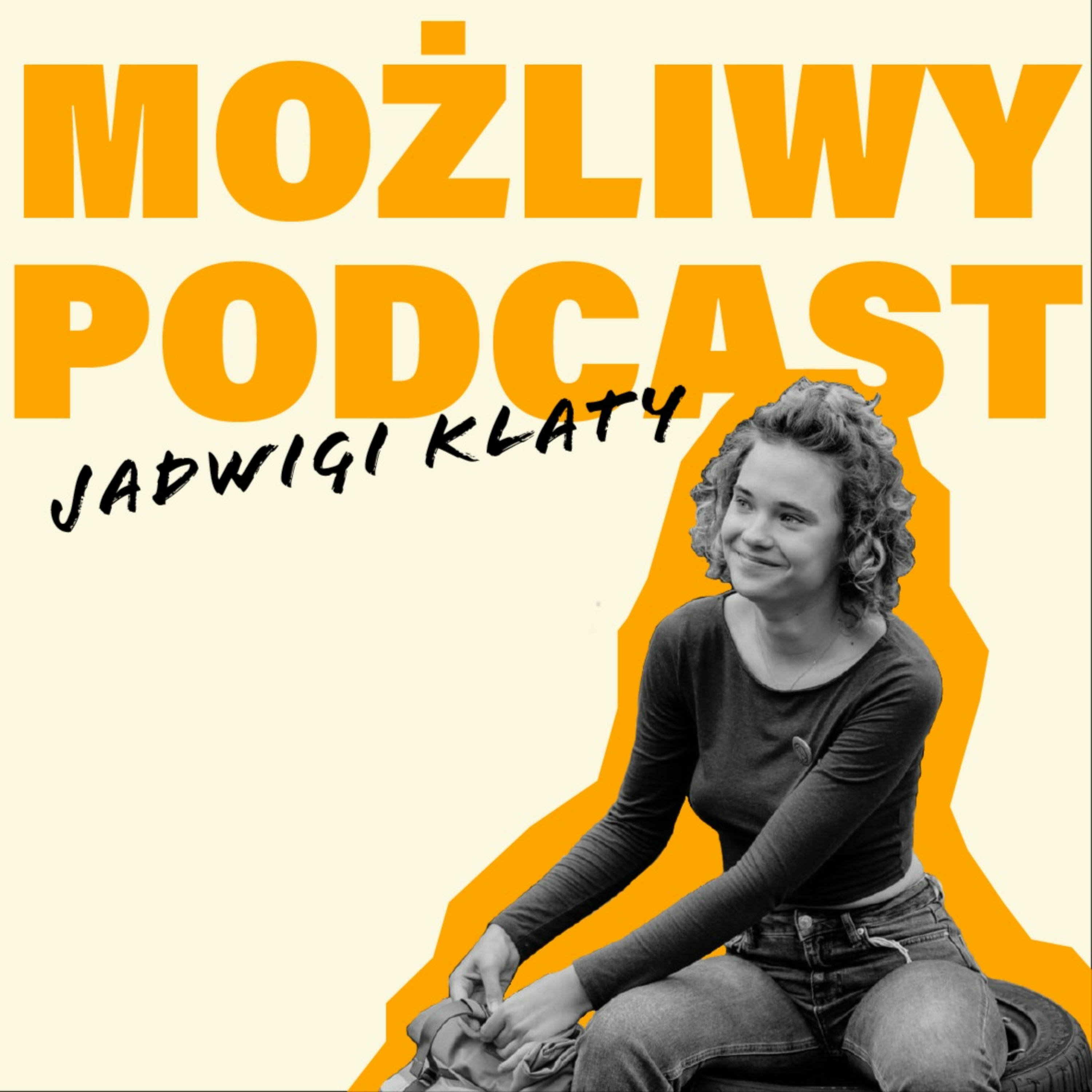 możliwy podcast Jadwigi Klaty