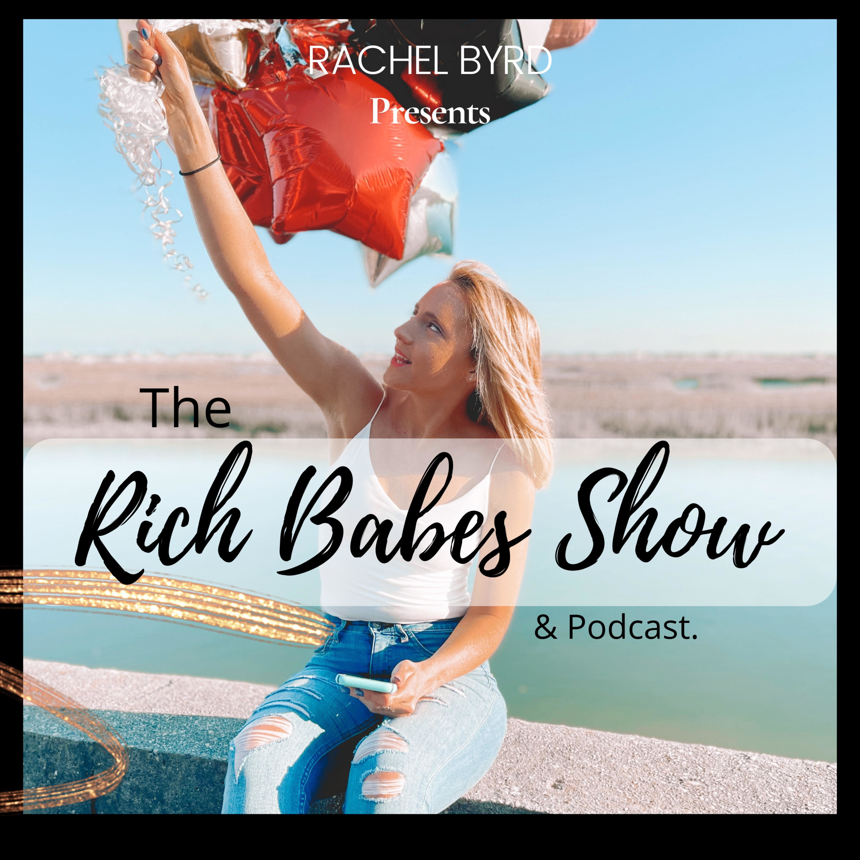 The Rich Babes Show & Podcast