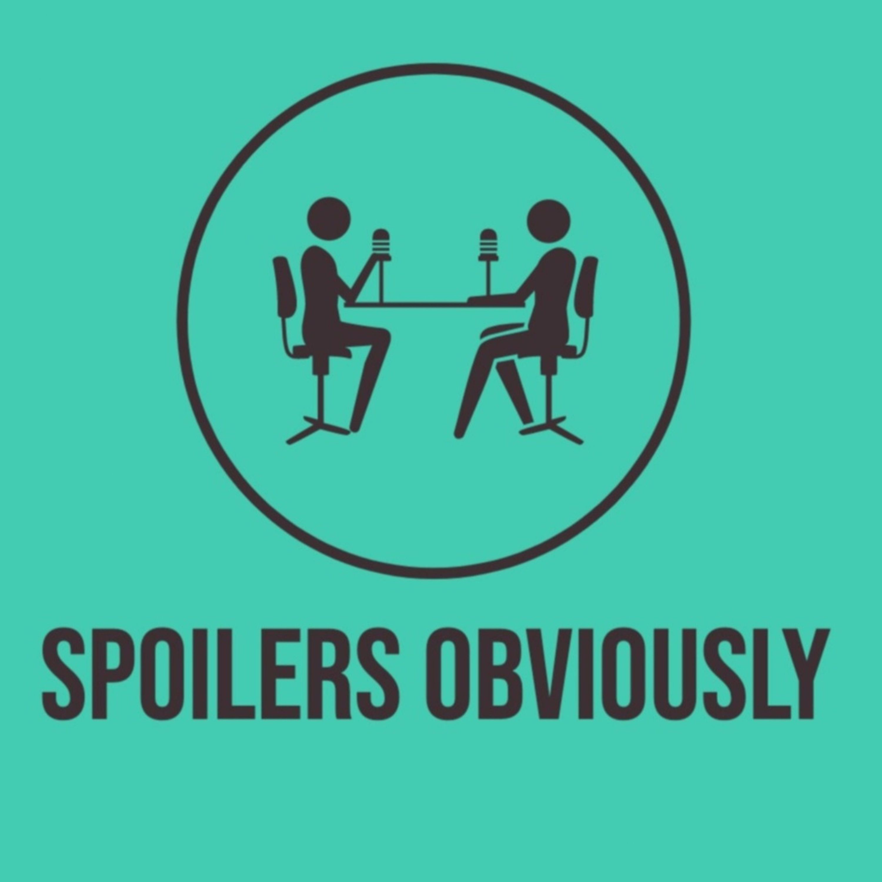 Spoilers Obviously