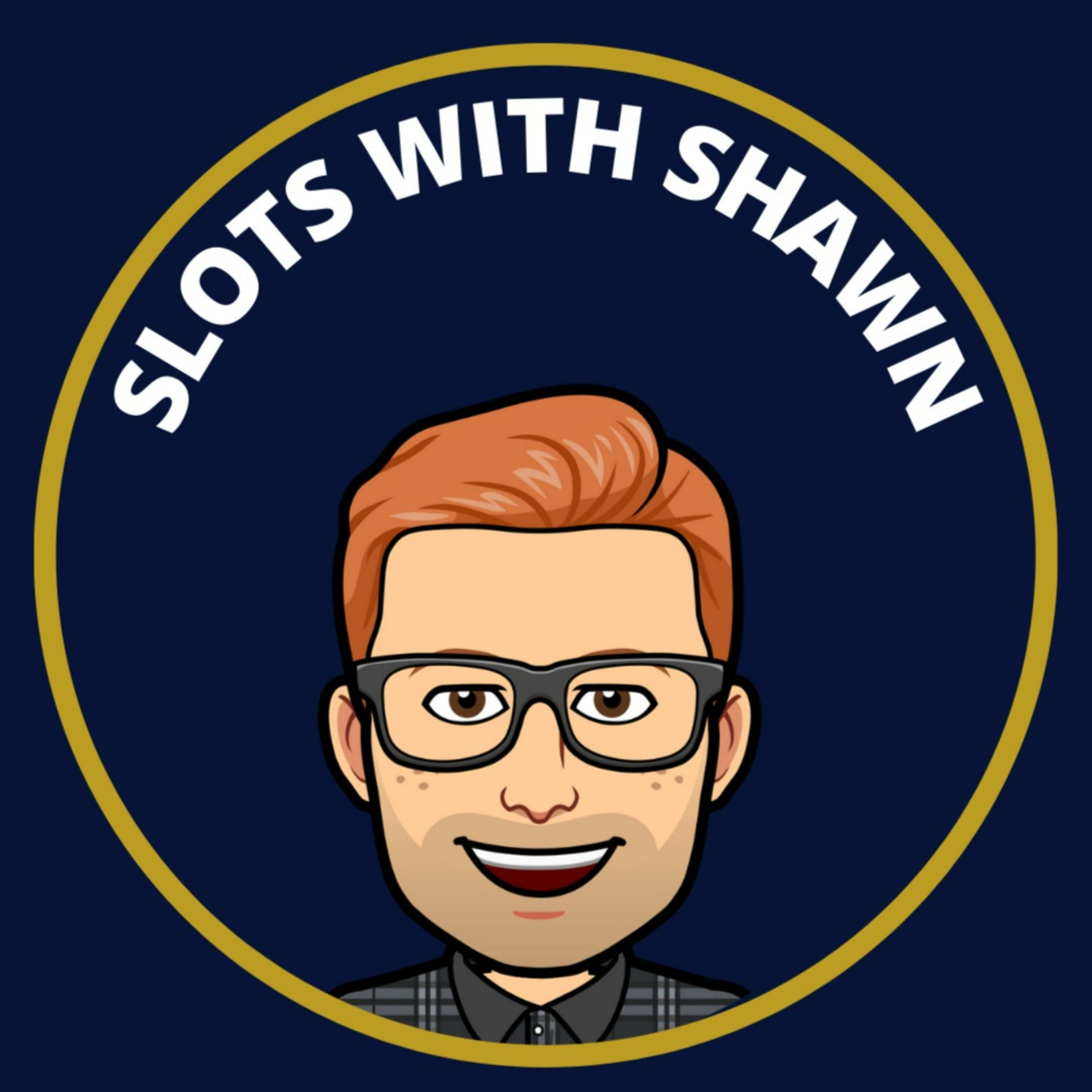 Slots With Shawn