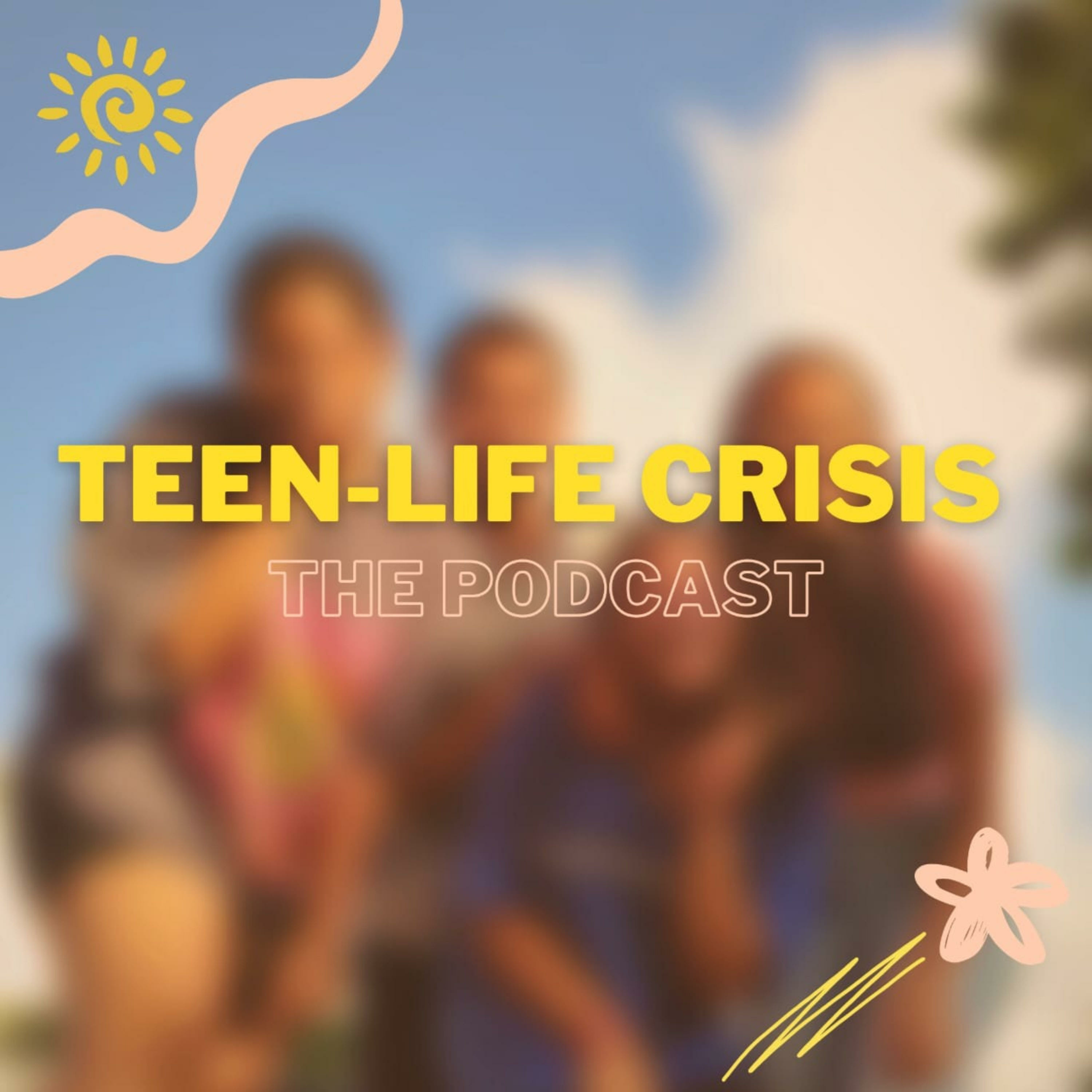 Teen-life Crisis