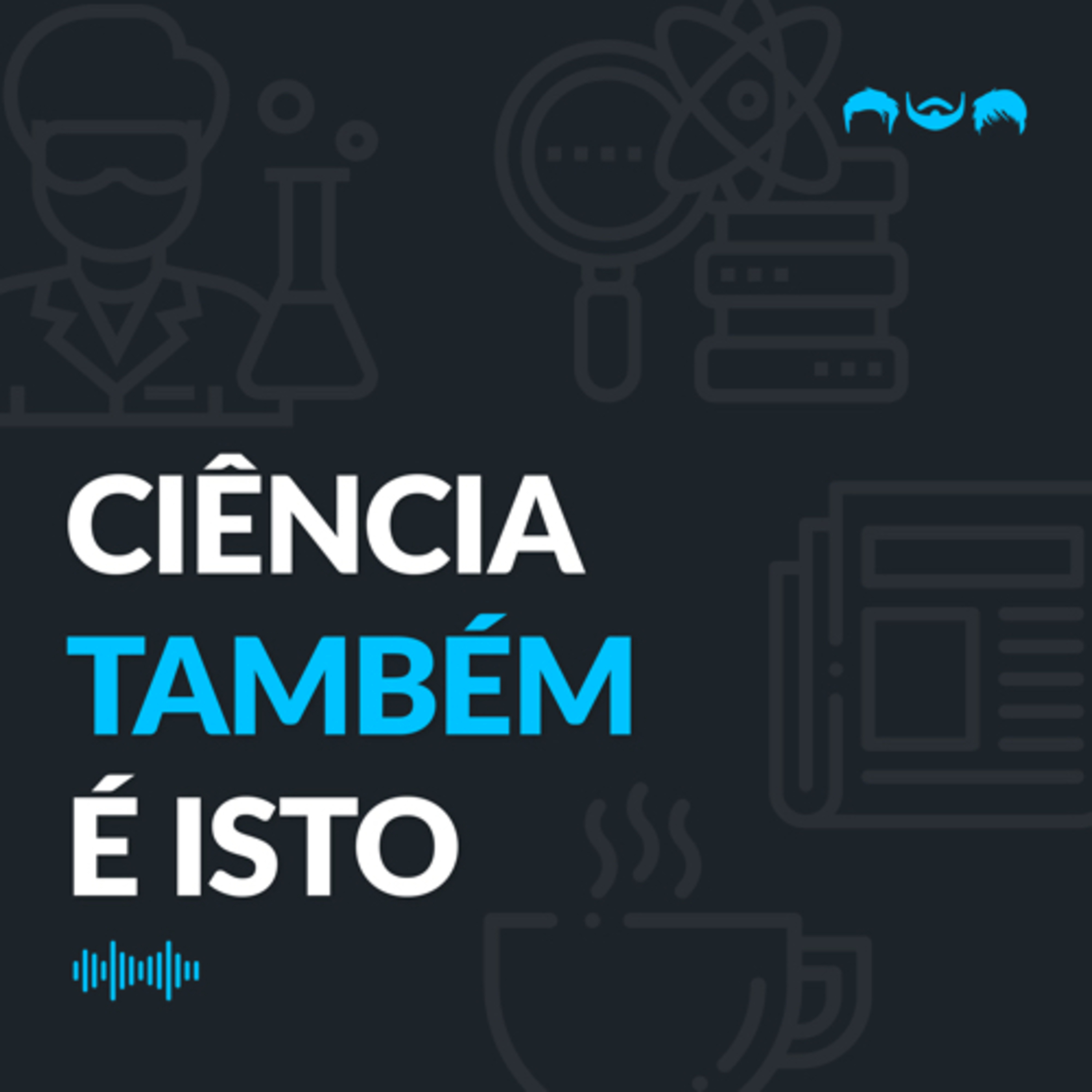Ciência TAMBÉM é Isto 🔭🦧🧬