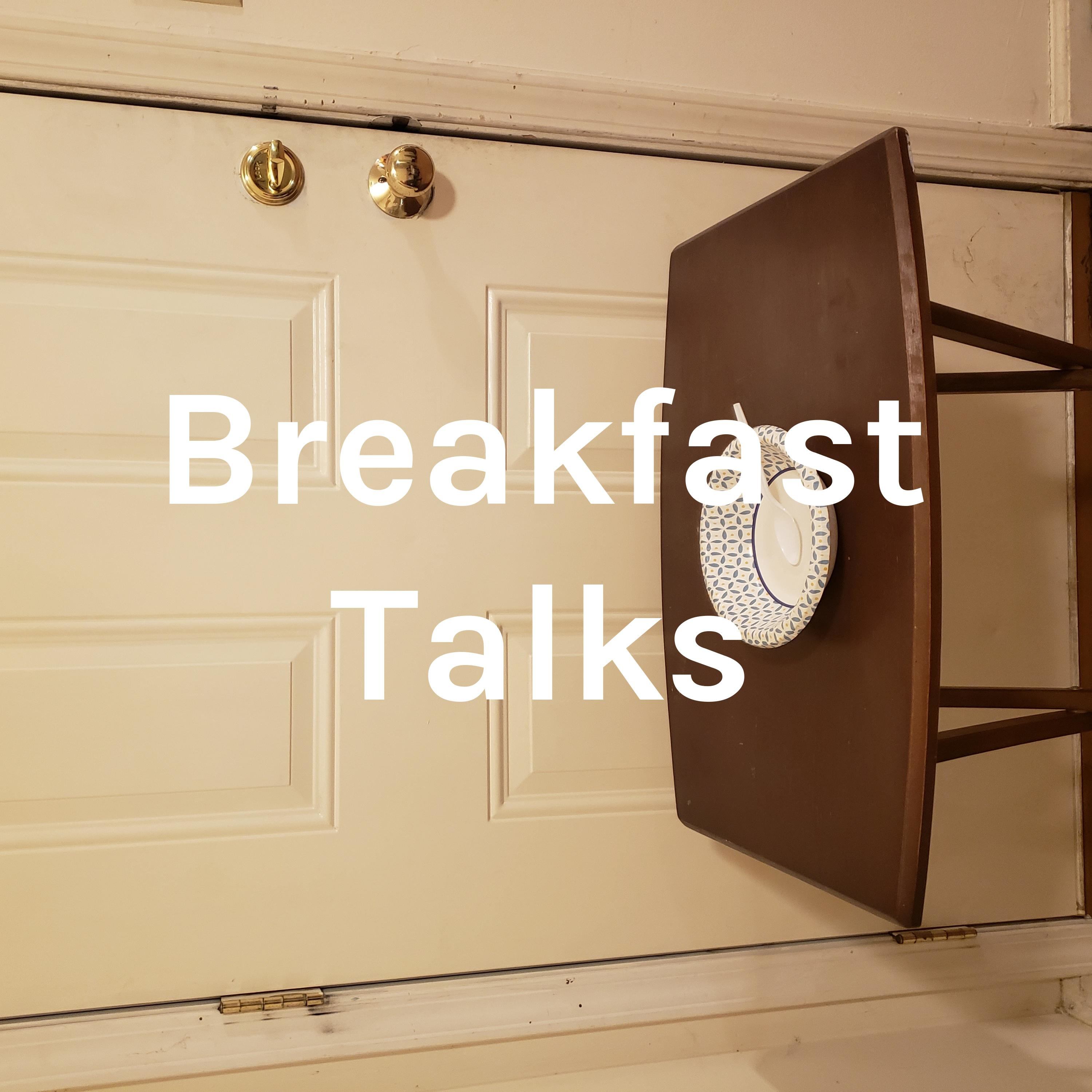 Breakfast Talks