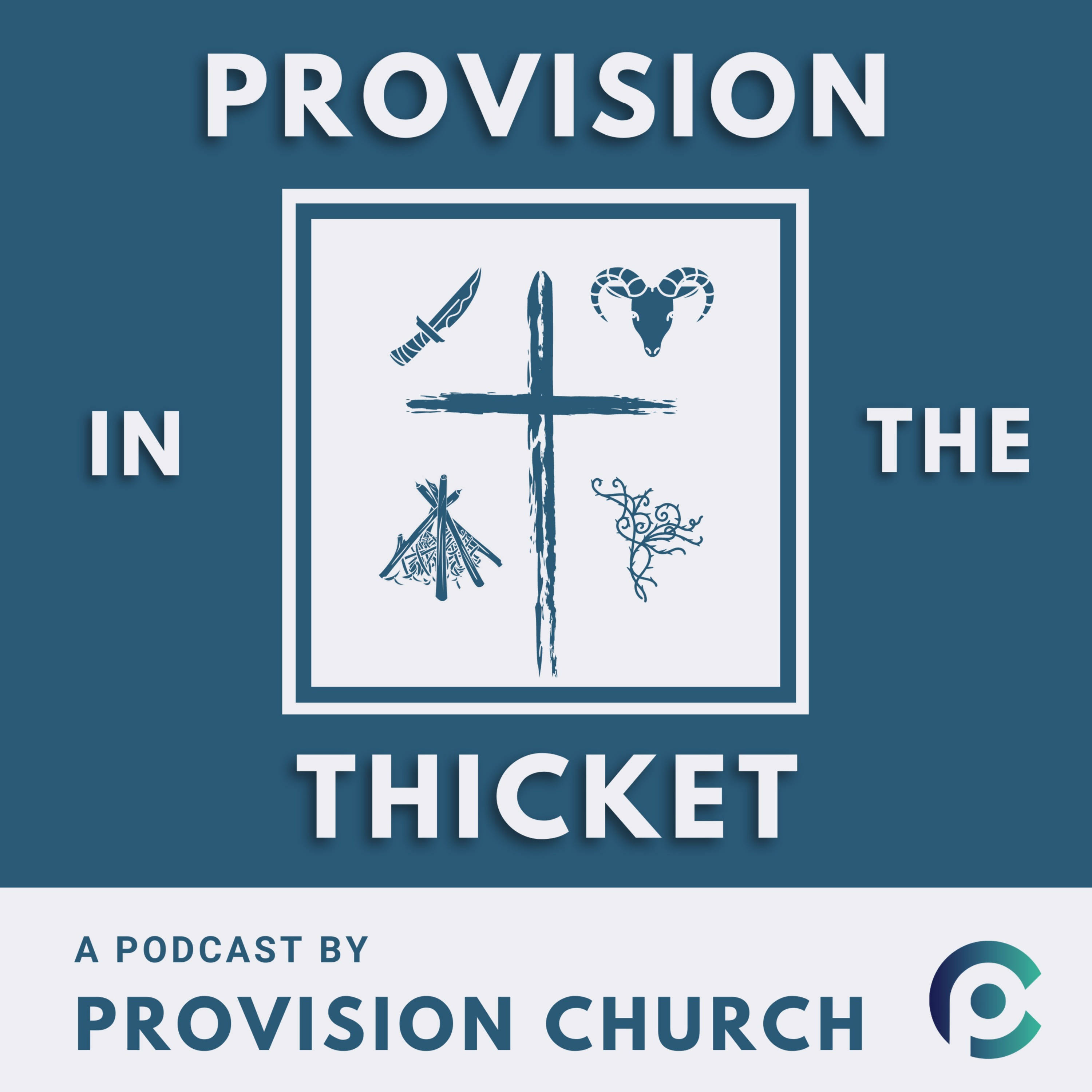 Provision in the Thicket