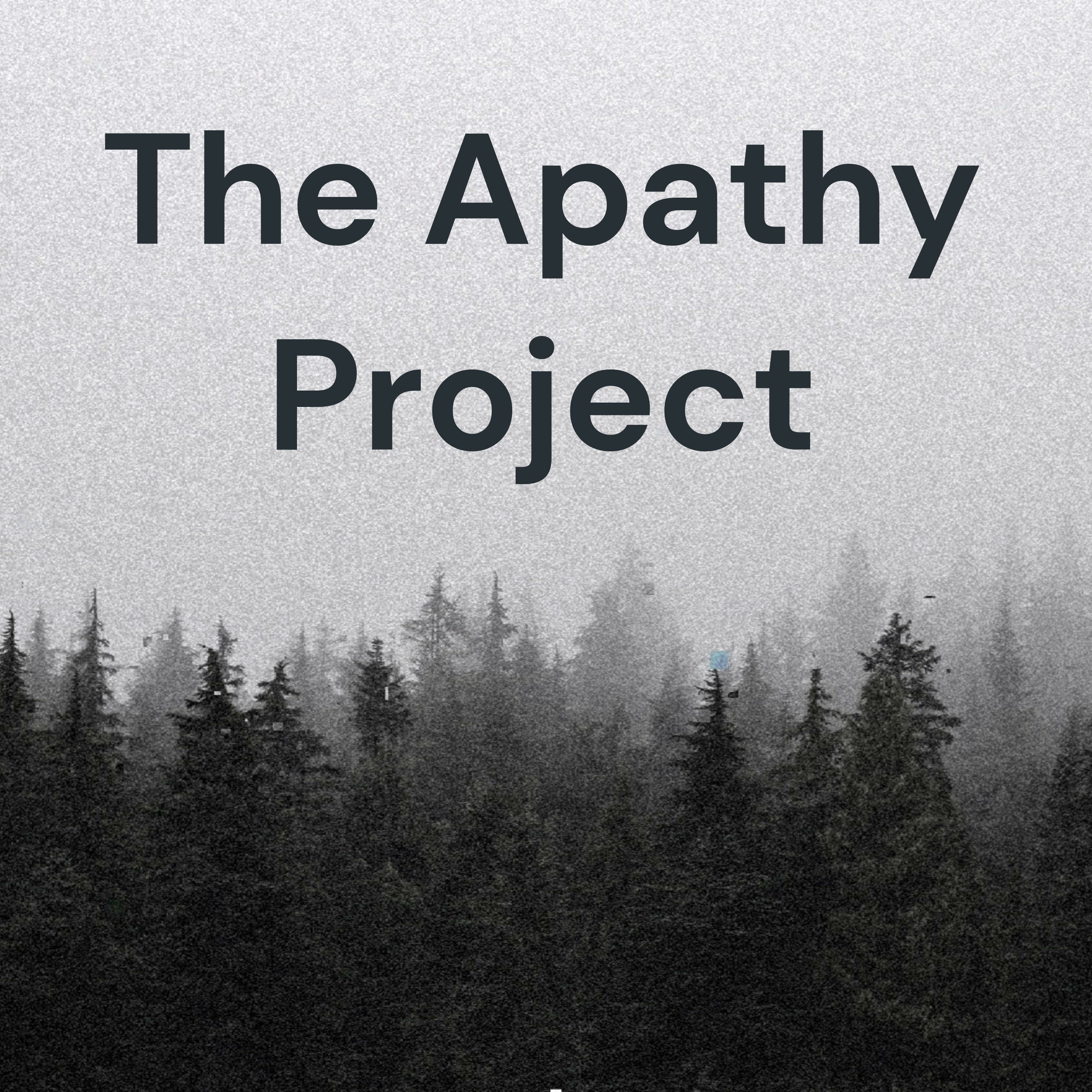 The Apathy Project