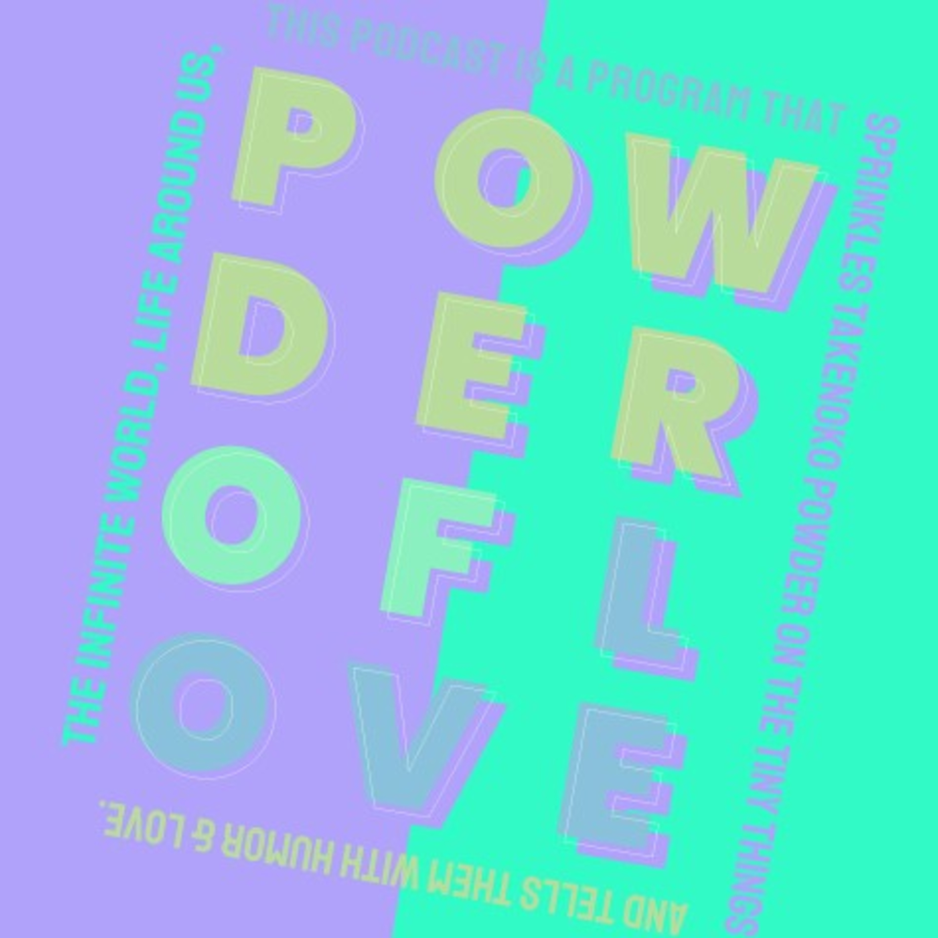 Powder of Love podcast artwork
