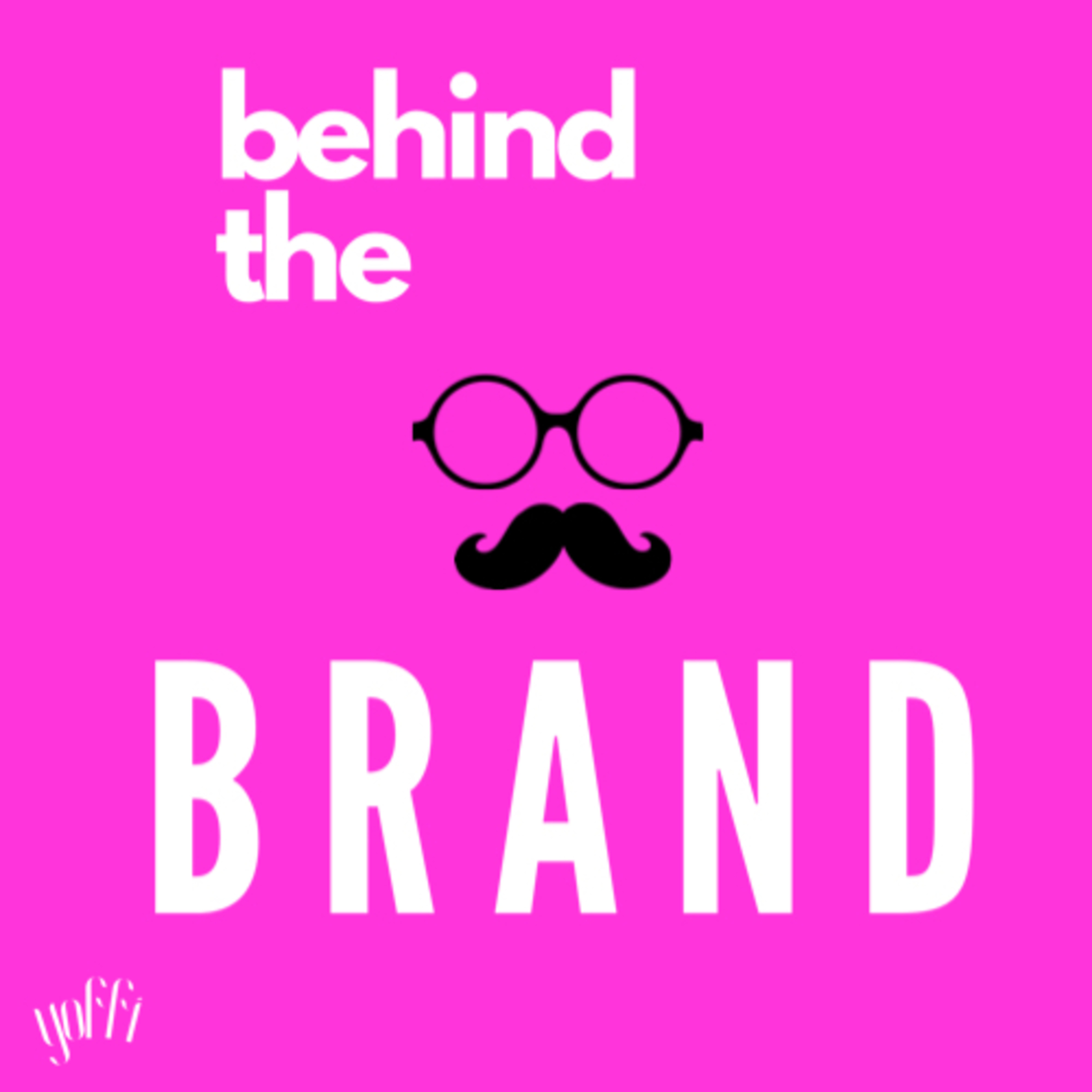 Behind the Brand 