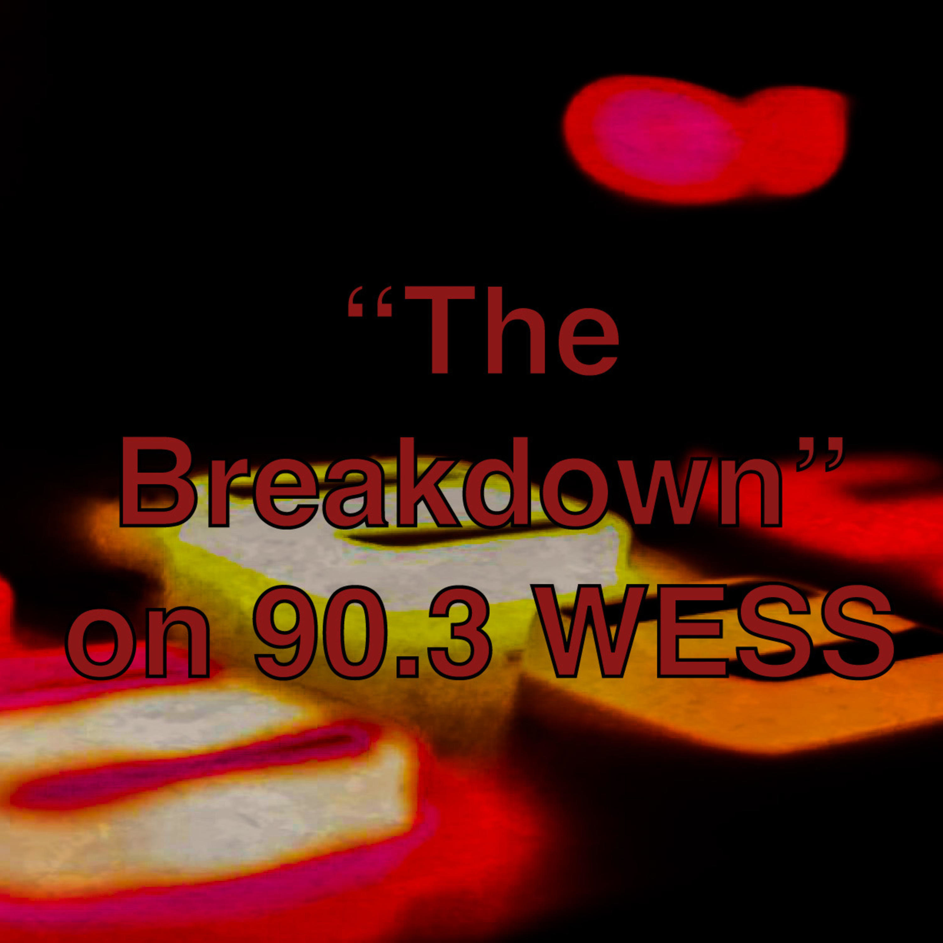 "The Breakdown" with Nick Federico & Andy Perez