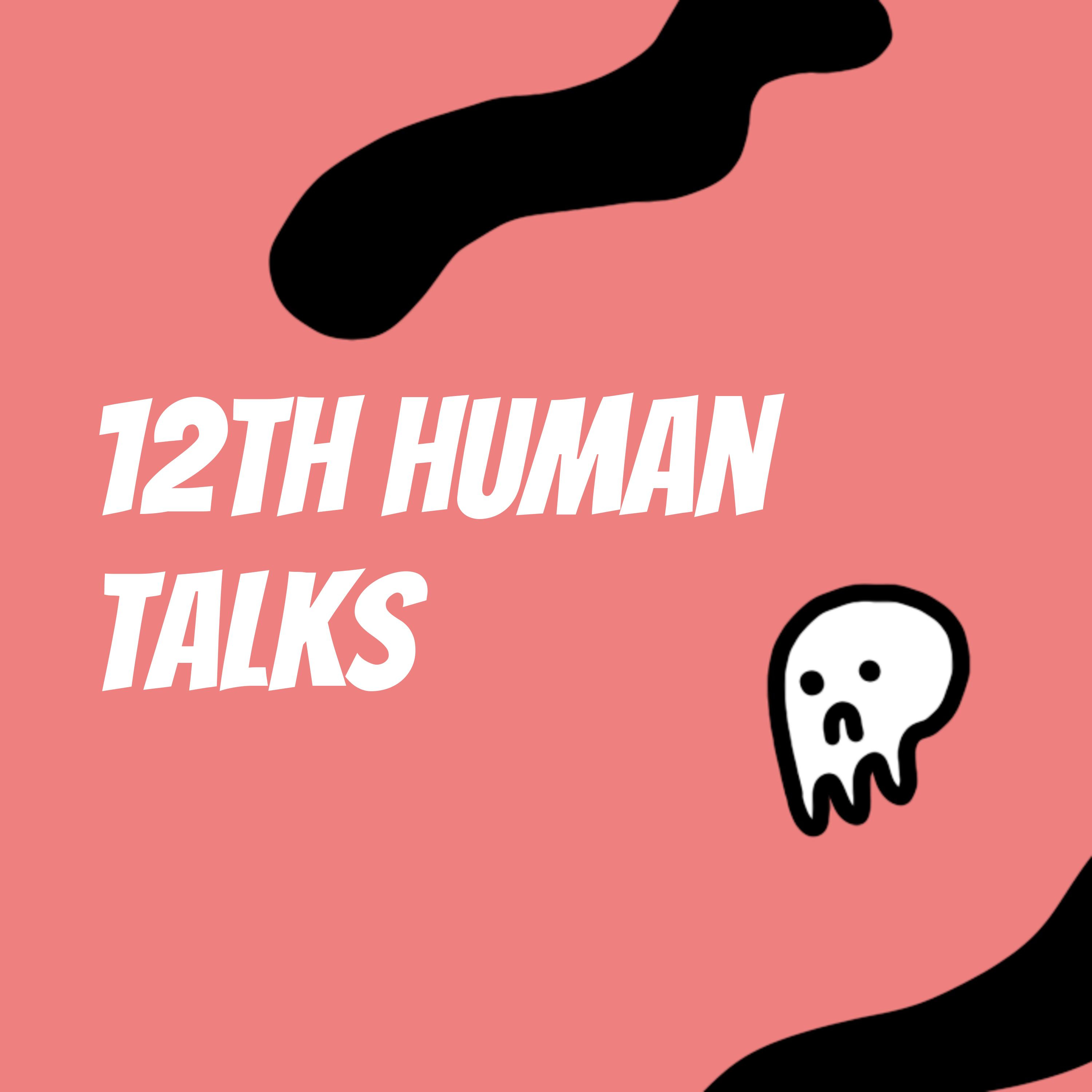 12th Human Talks