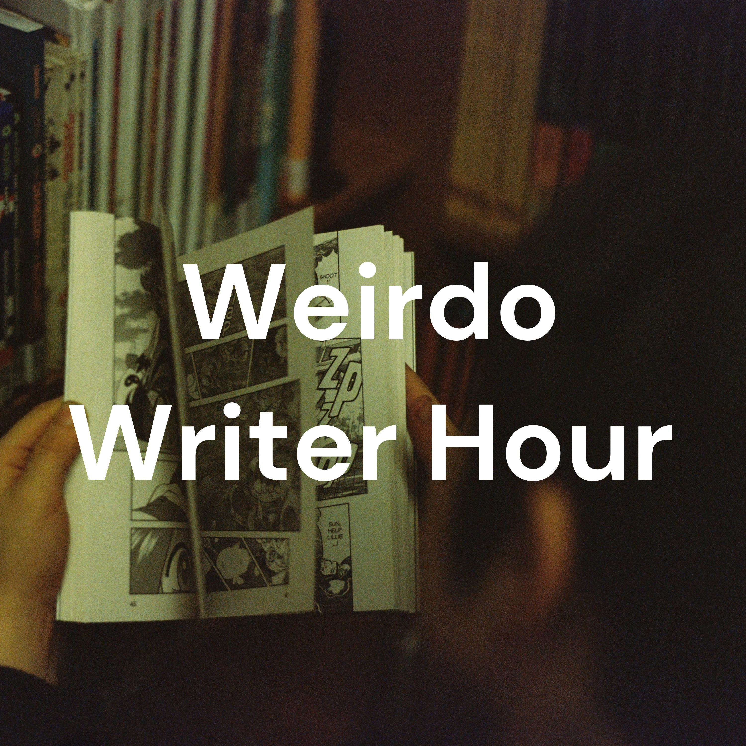 Weirdo Writer Hour podcast artwork