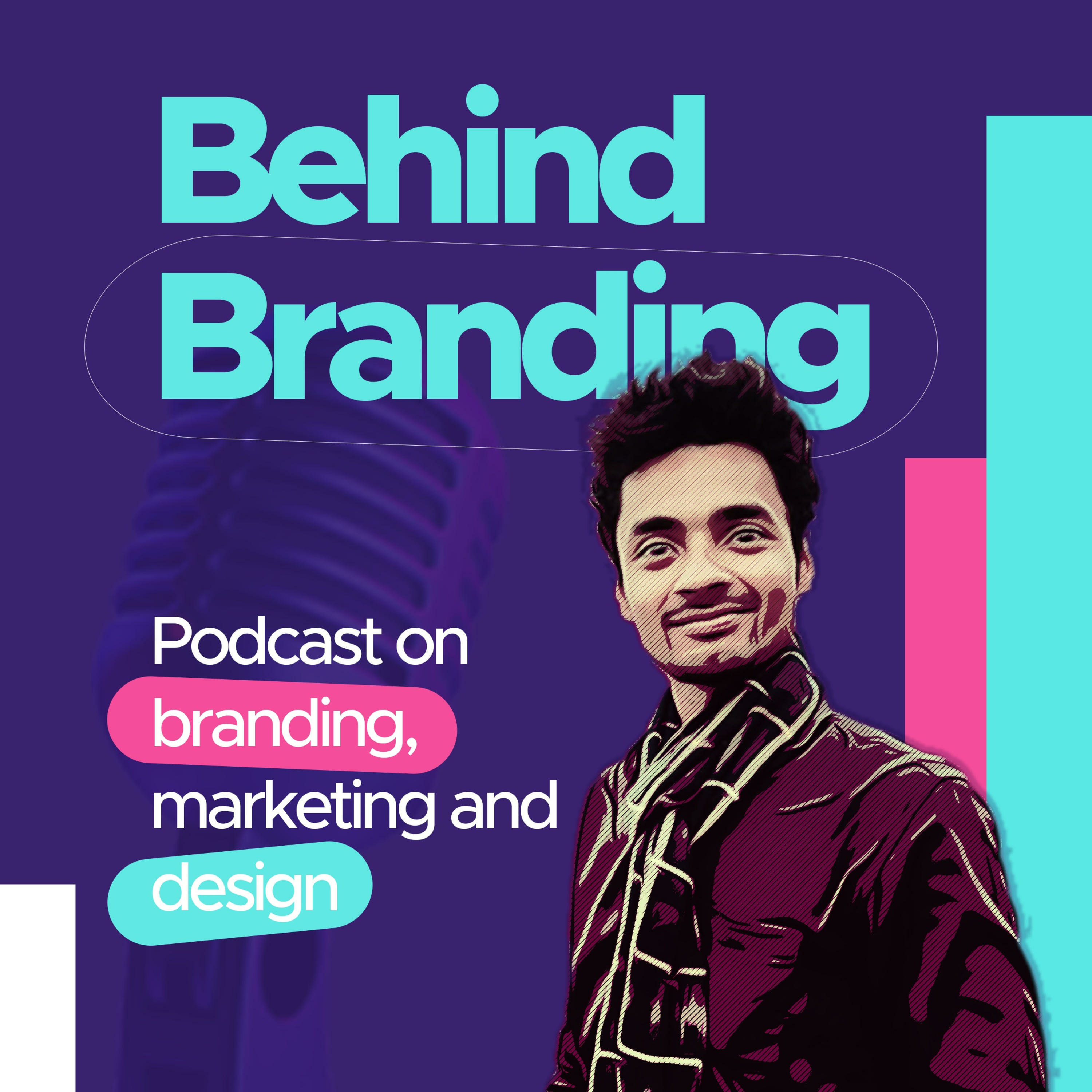 Behind Branding - Insights into the World of Branding, Marketing, and Design