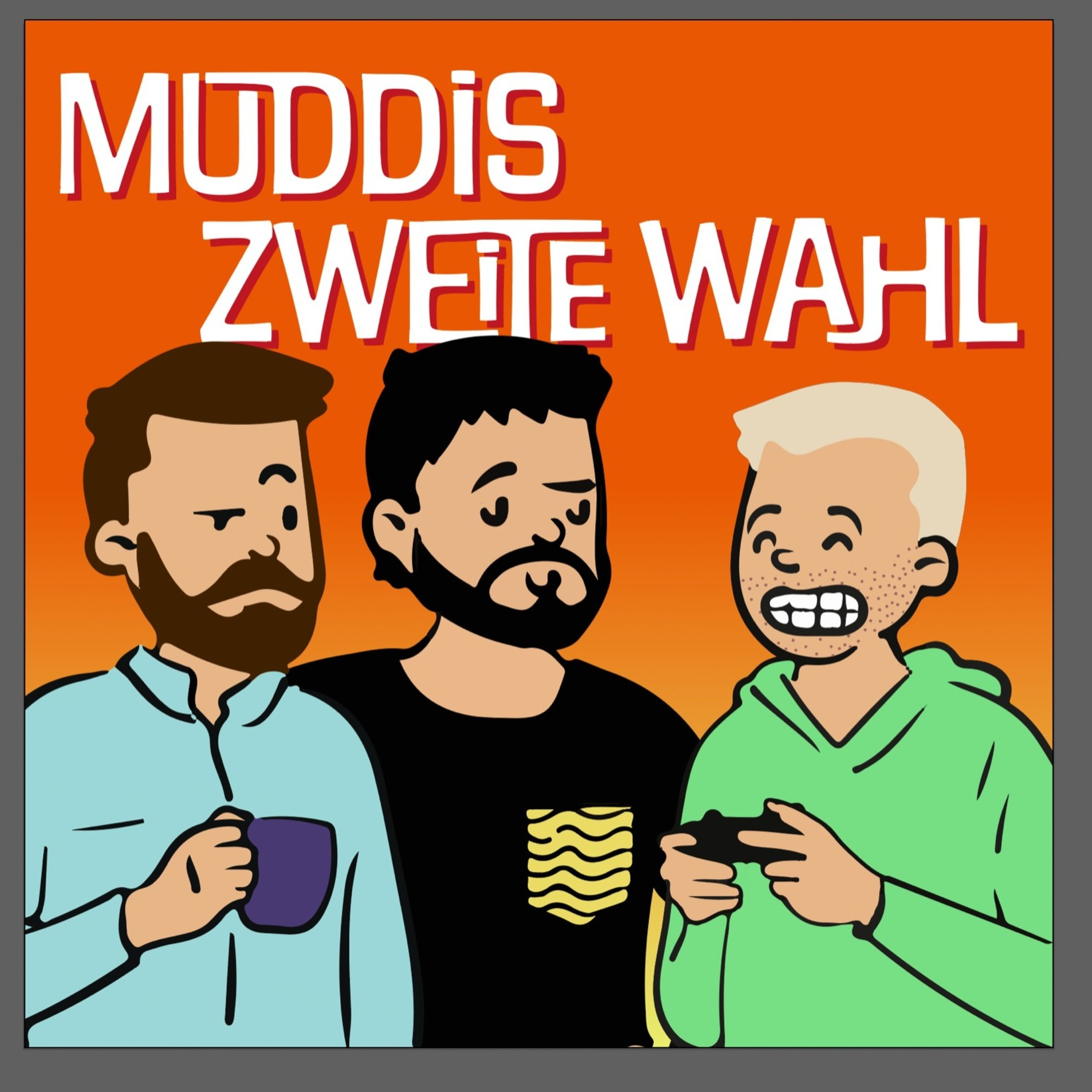 Muddis Zweite Wahl
