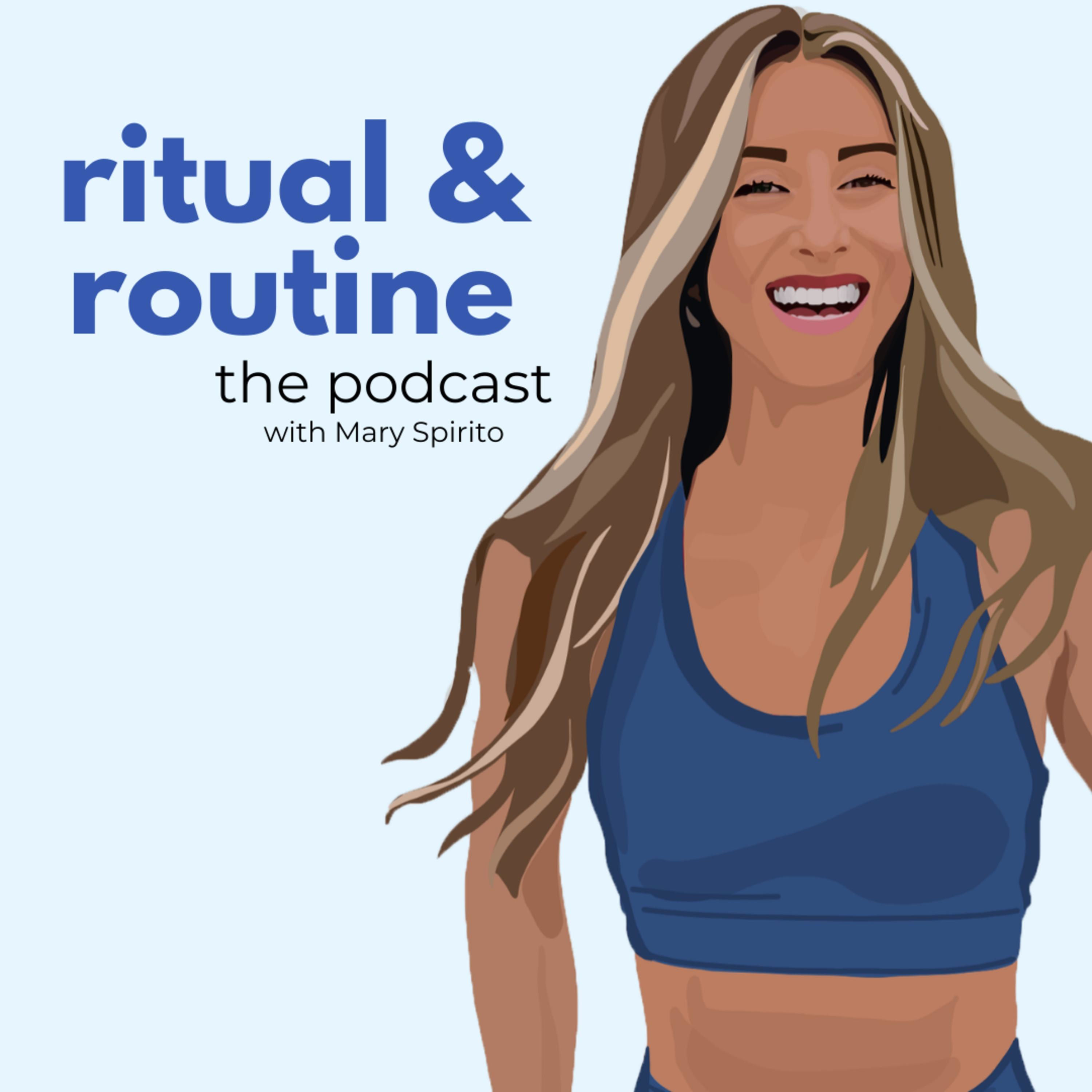 The Ritual and Routine Podcast