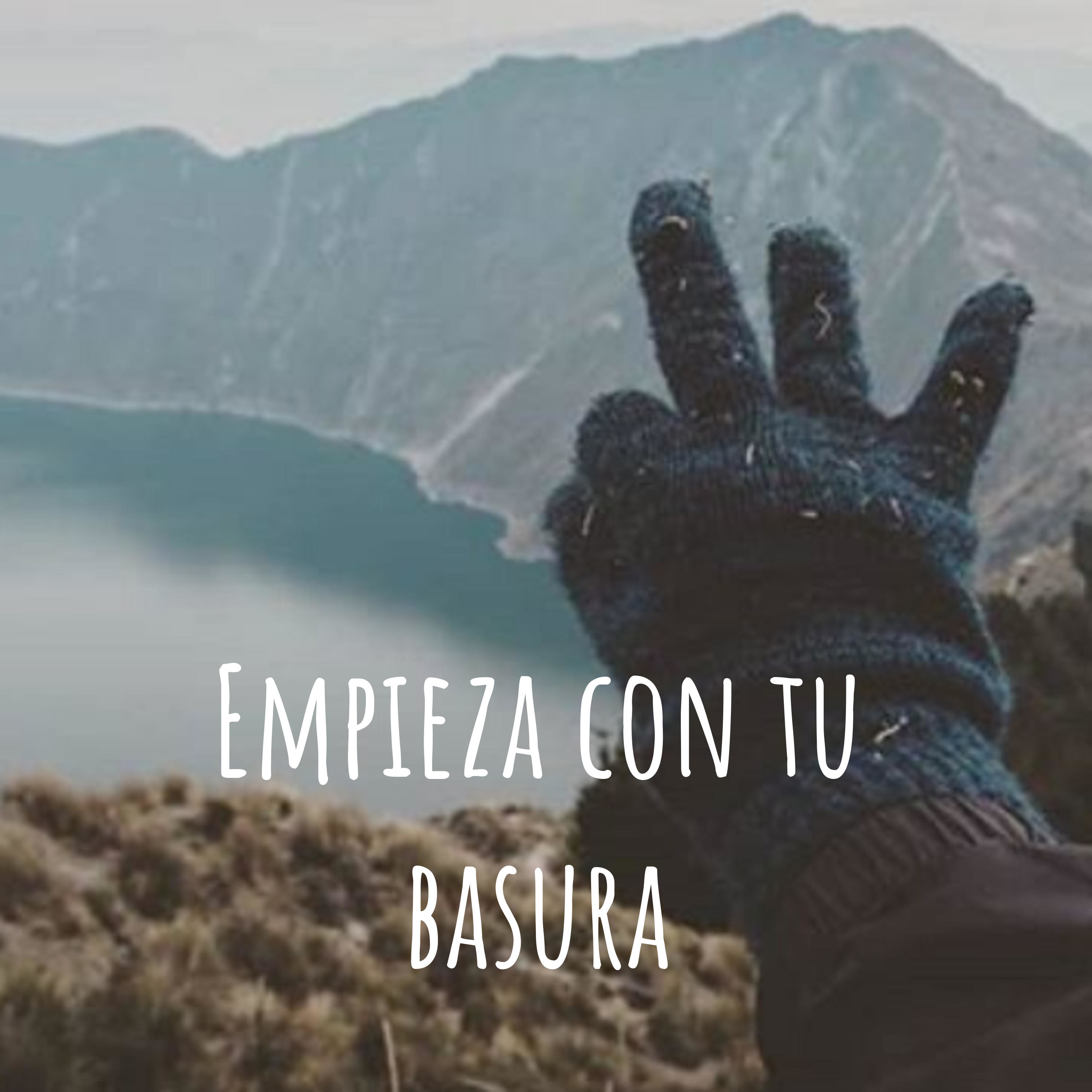 Empieza con tu basura