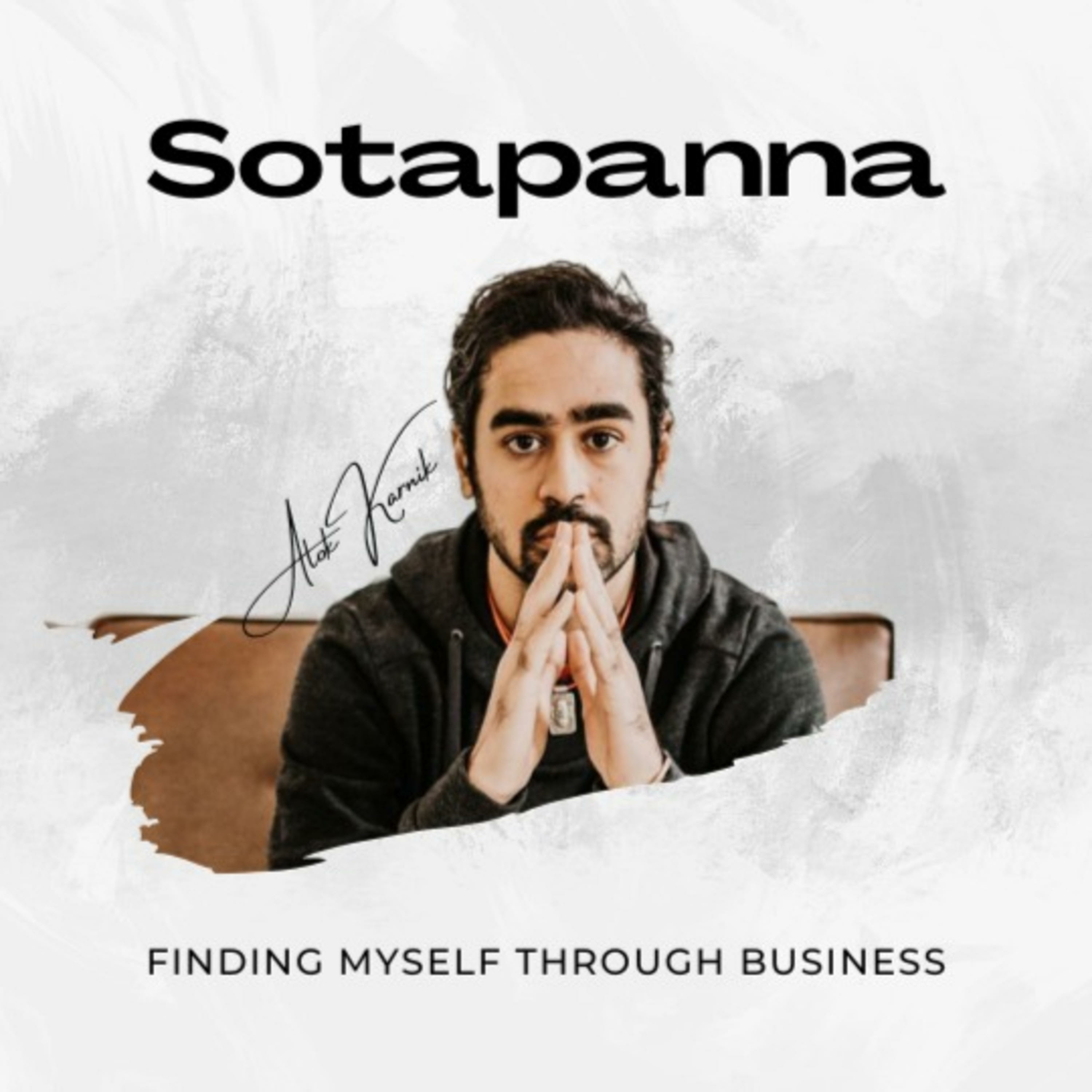 Sotapanna: Finding Myself Through Business
