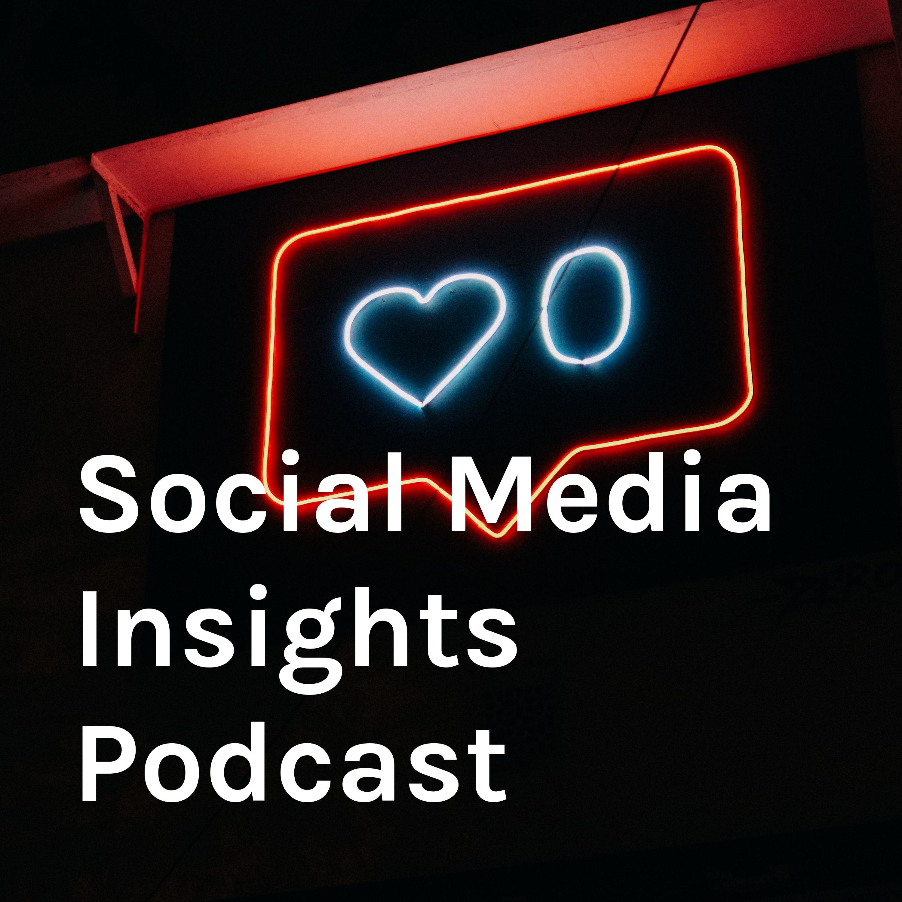 Social Media Insights Podcast