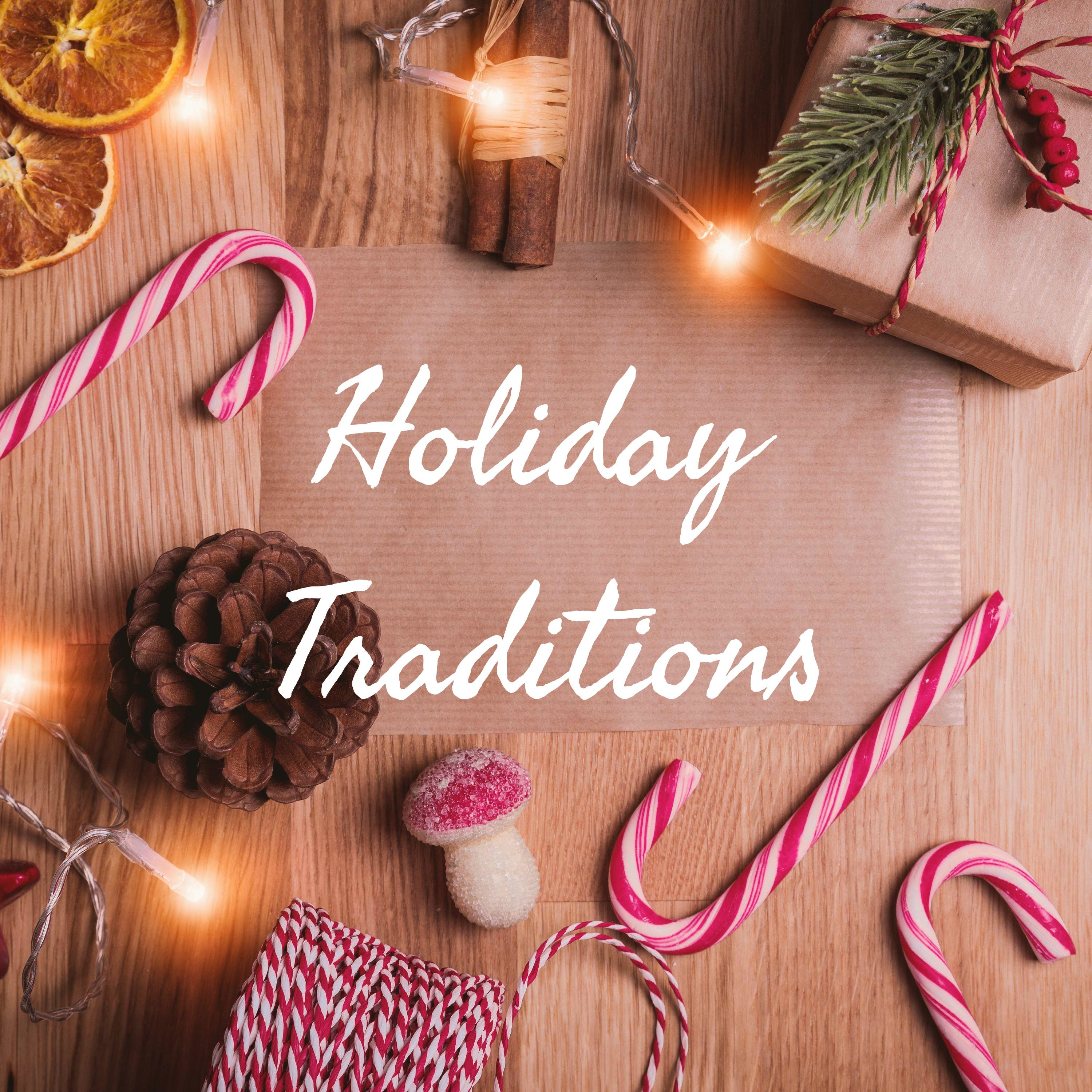 Holiday Traditions