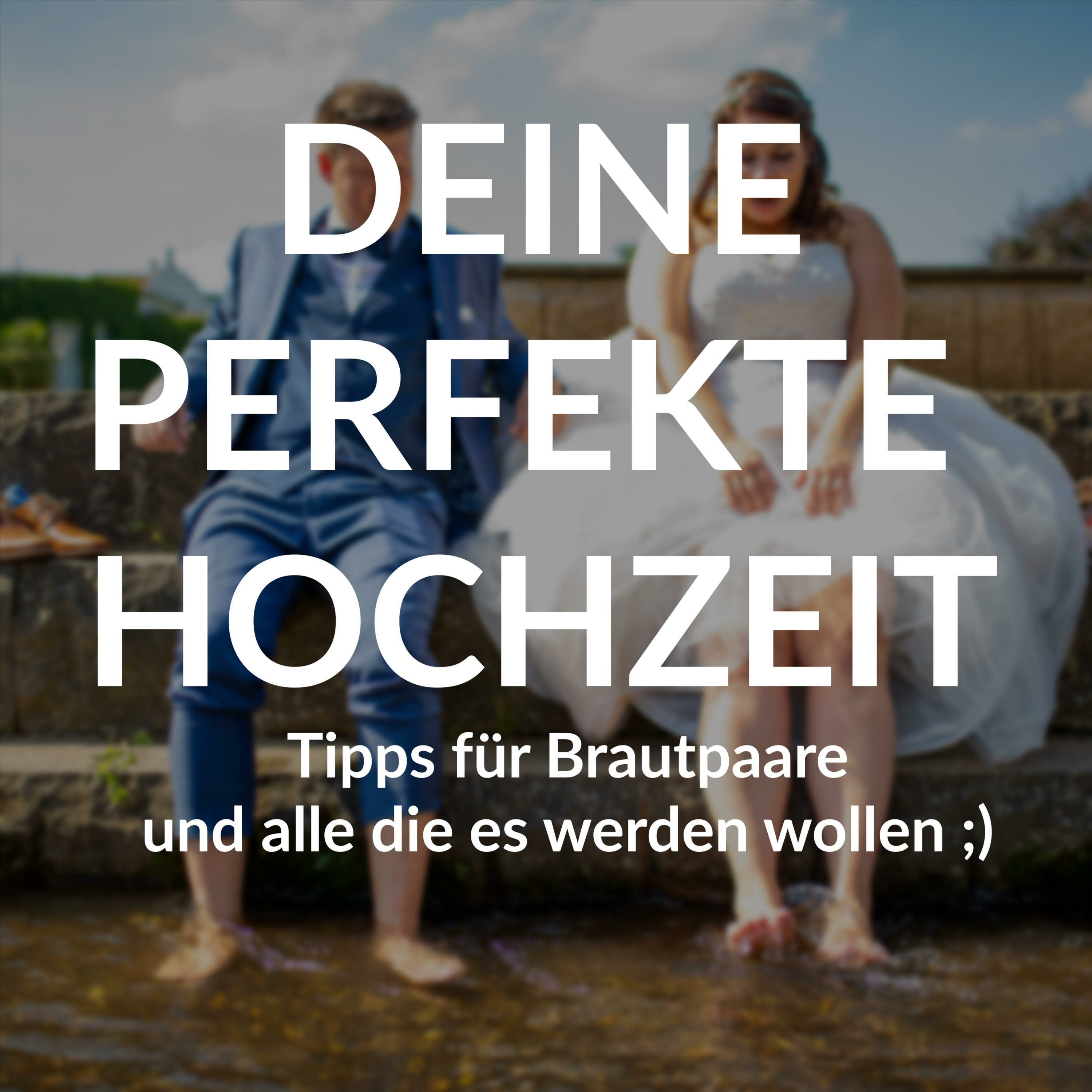 Deine perfekte Hochzeit - Tipps von einem Hochzeitsfotografen Podcast Deine perfekte Hochzeit - Tipps von einem Hochzeitsfotografen