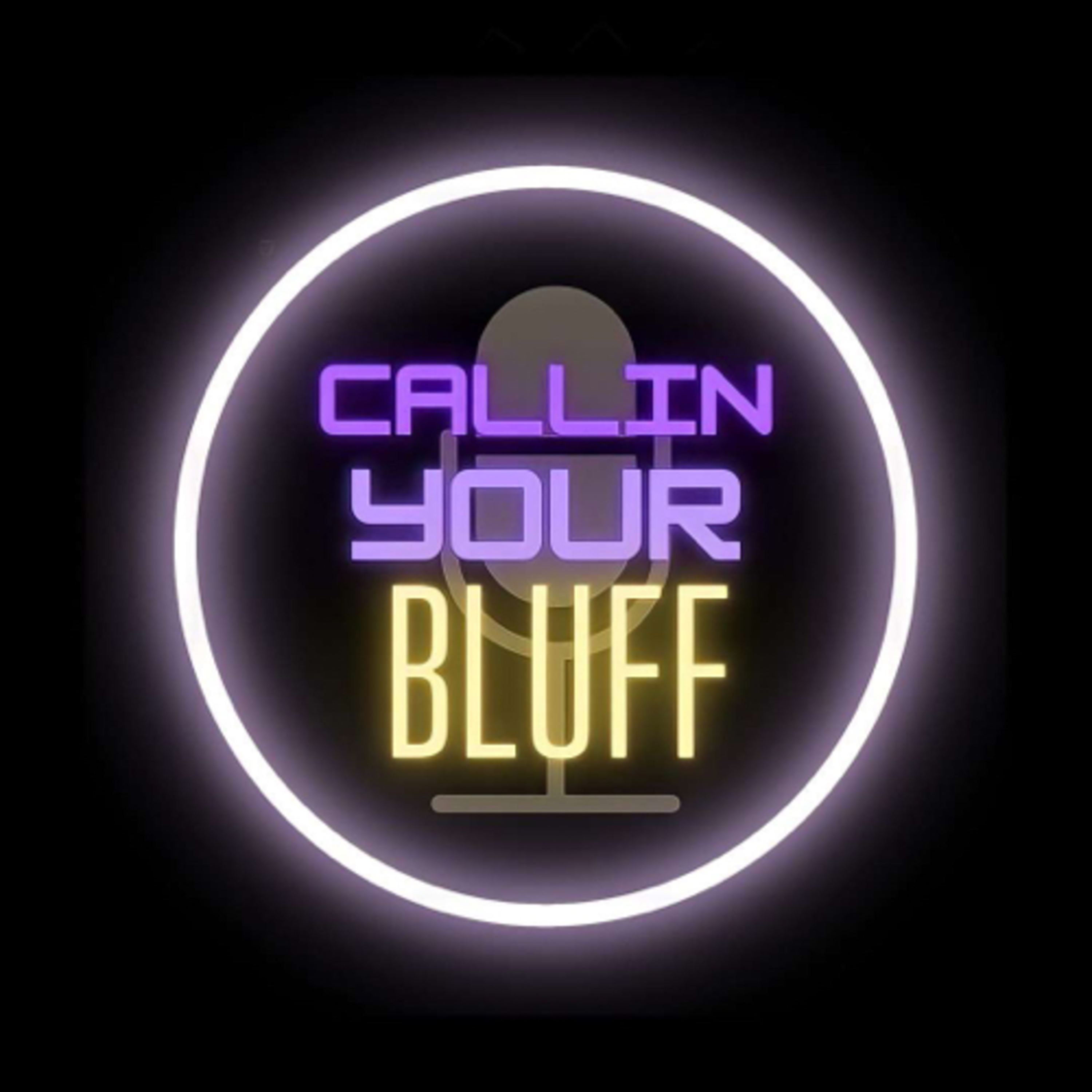 Callin Your Bluff Podcast