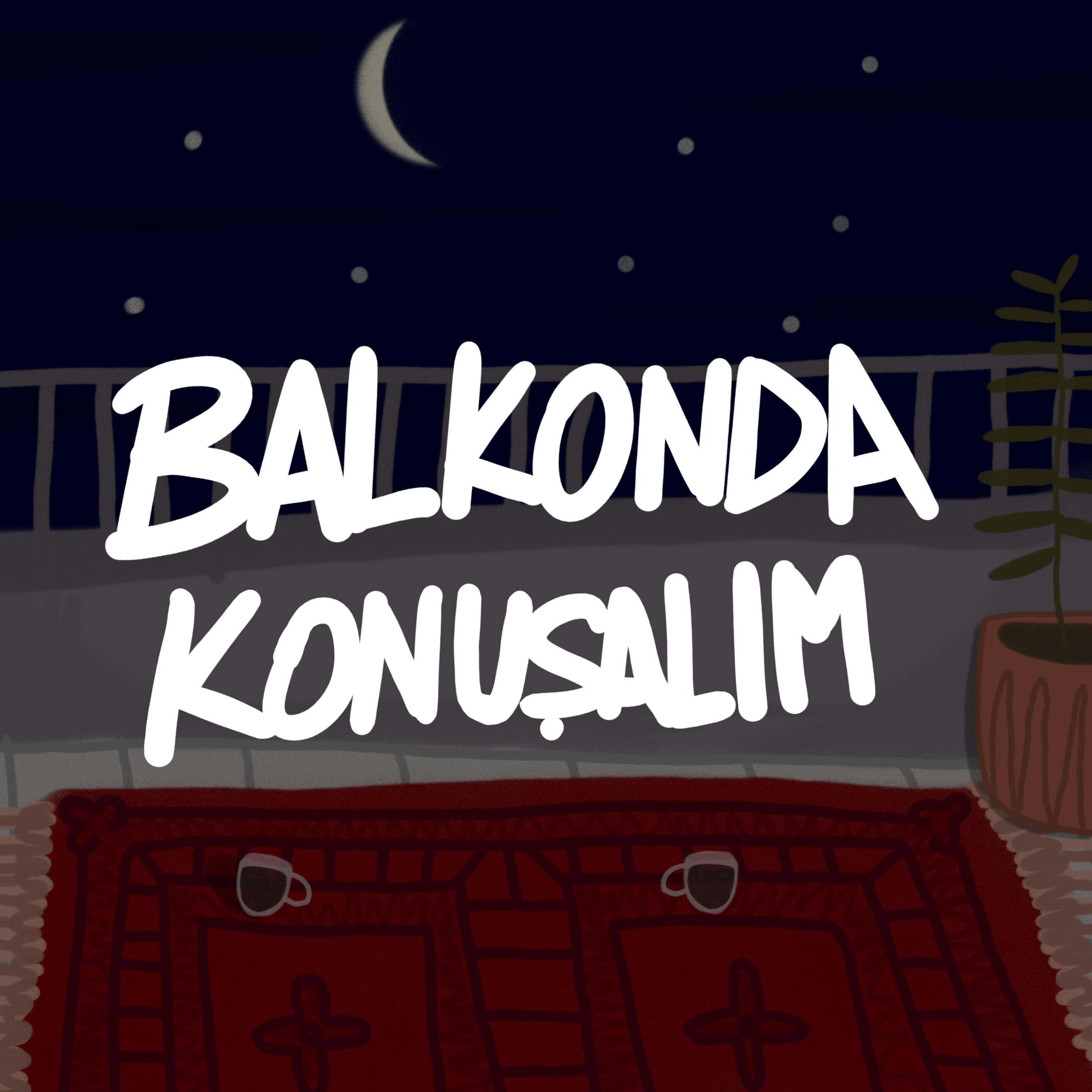 Balkonda Konuşalım podcast artwork