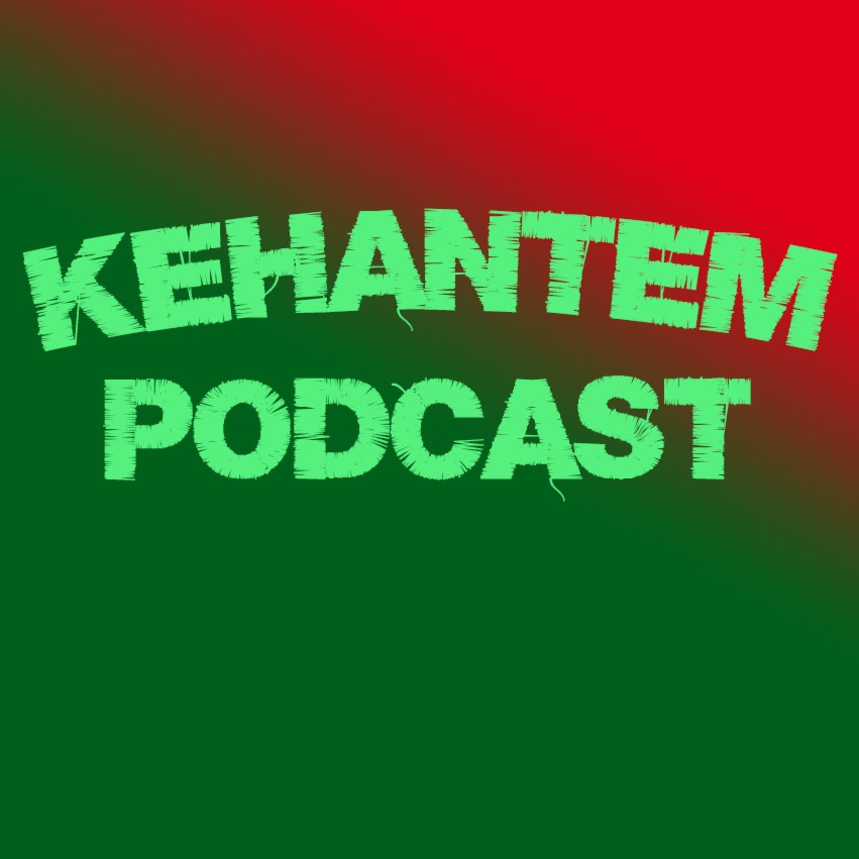 KEHANTEM PODCAST podcast artwork