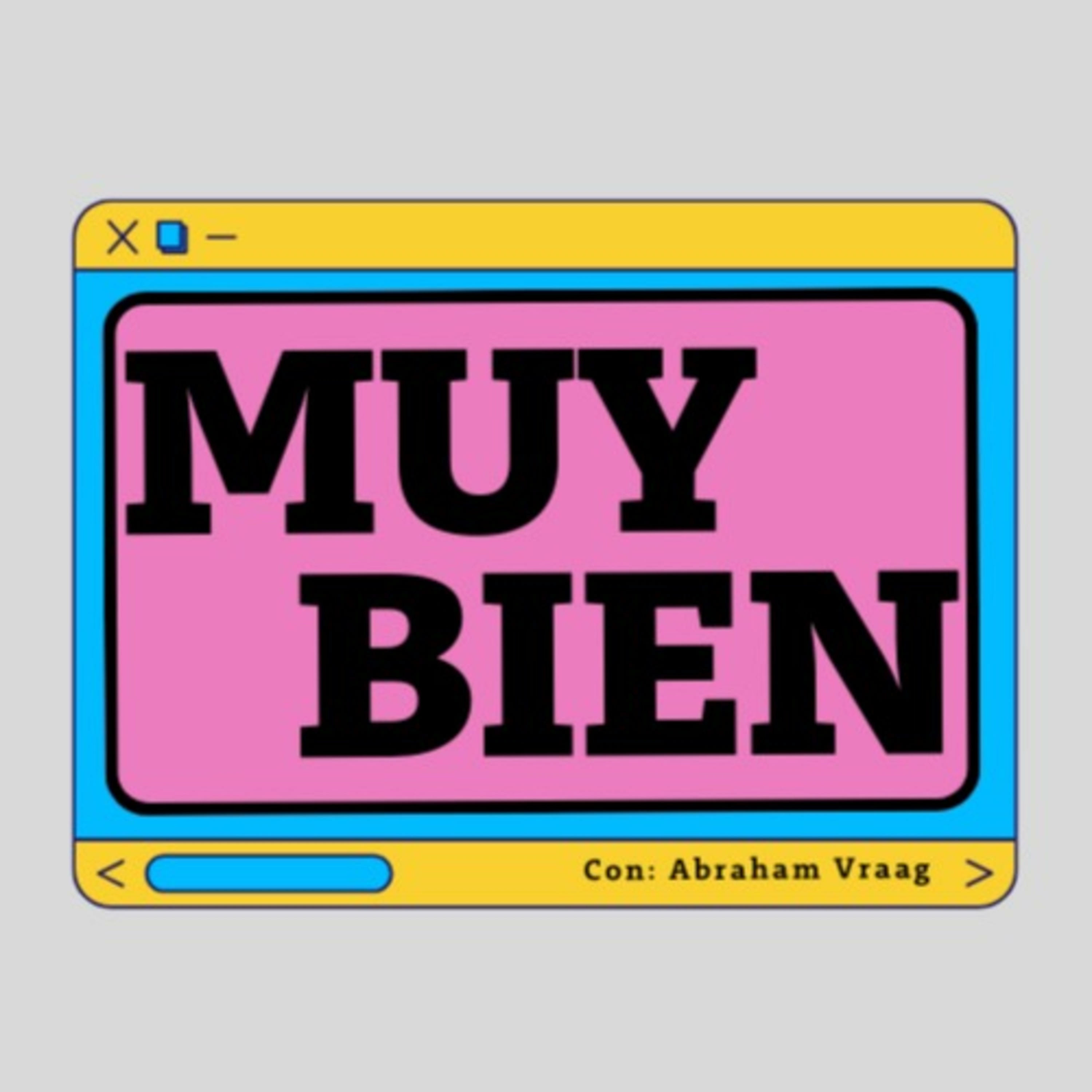 Muy Bien - Abraham Vraag podcast artwork
