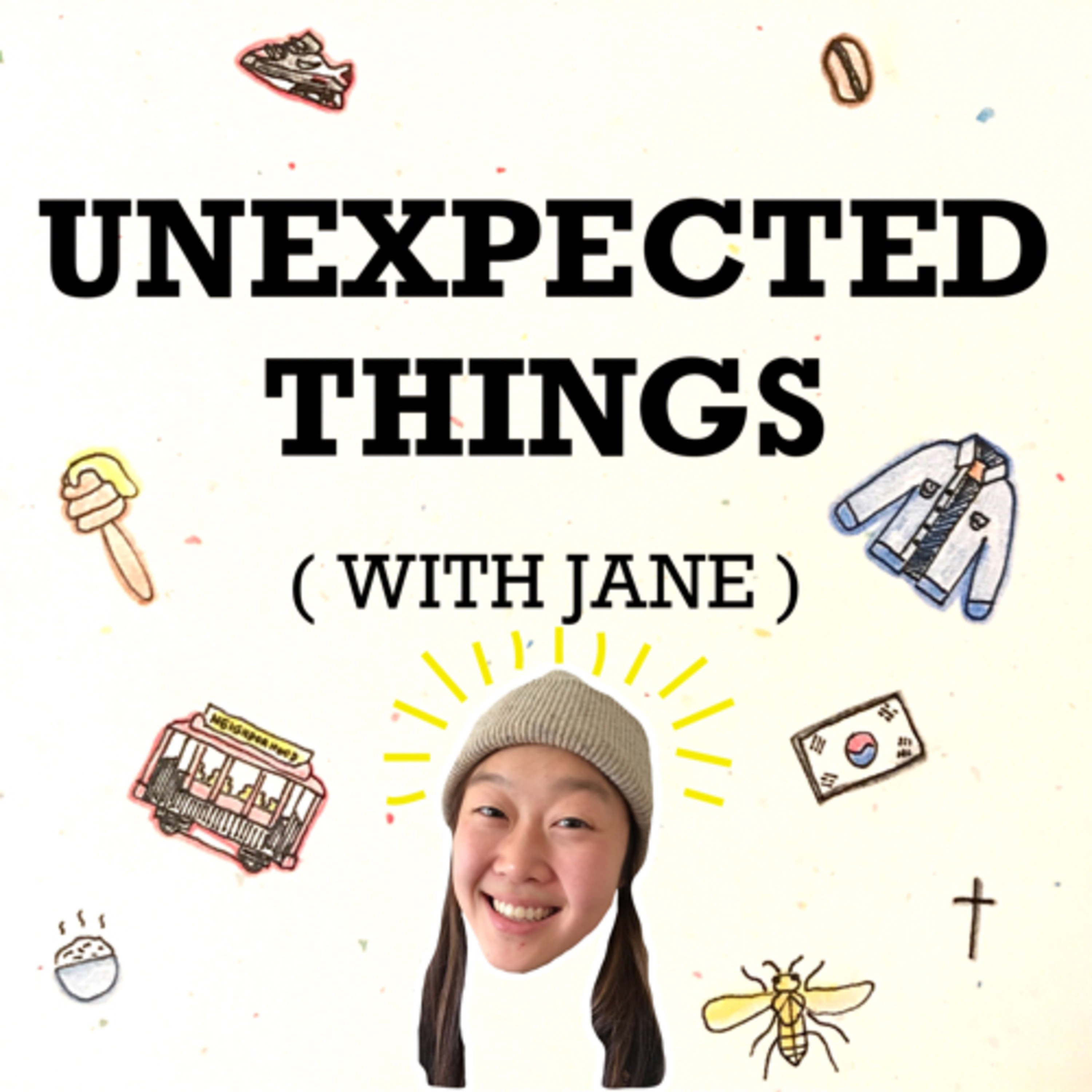 Unexpected Things with Jane