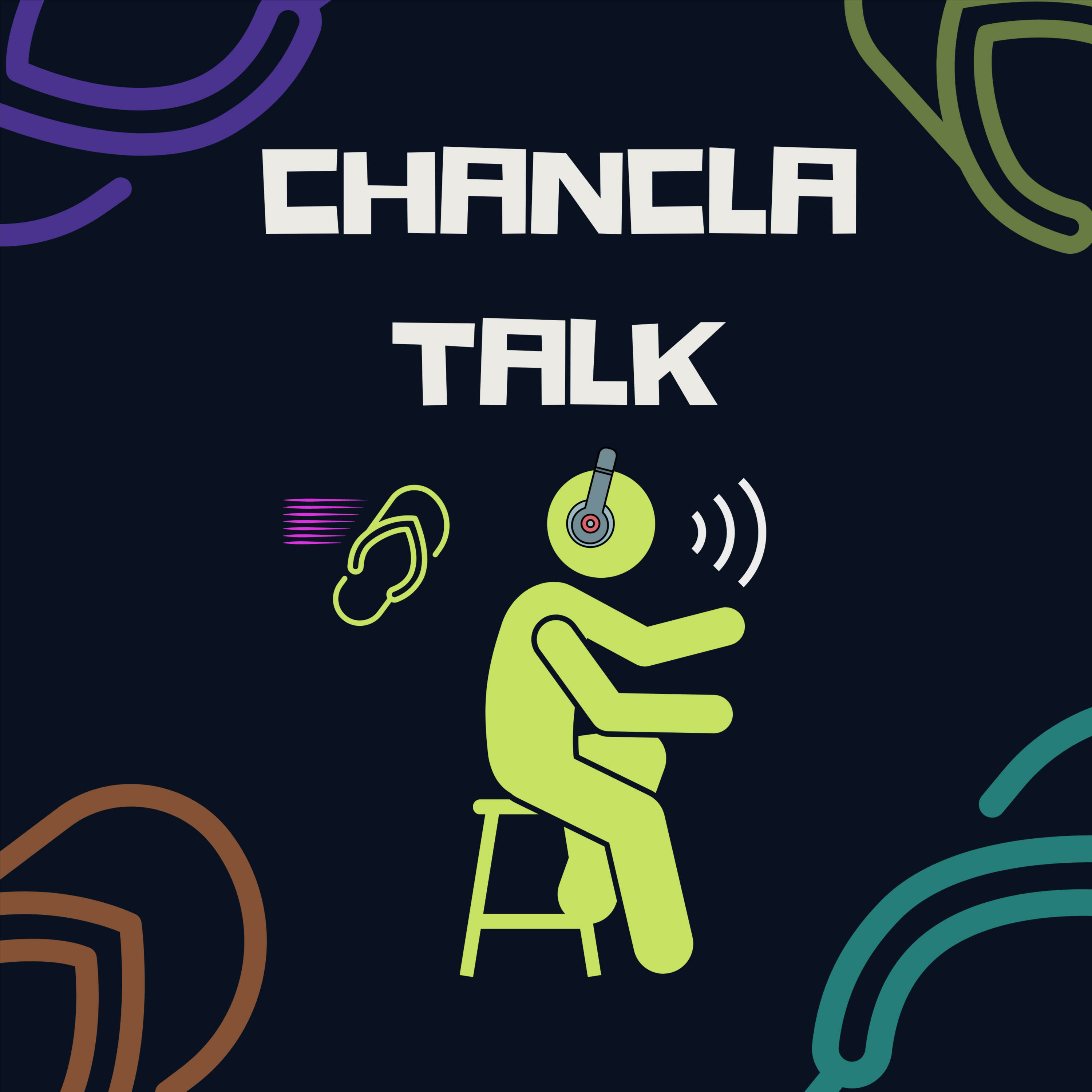 Chancla Talk