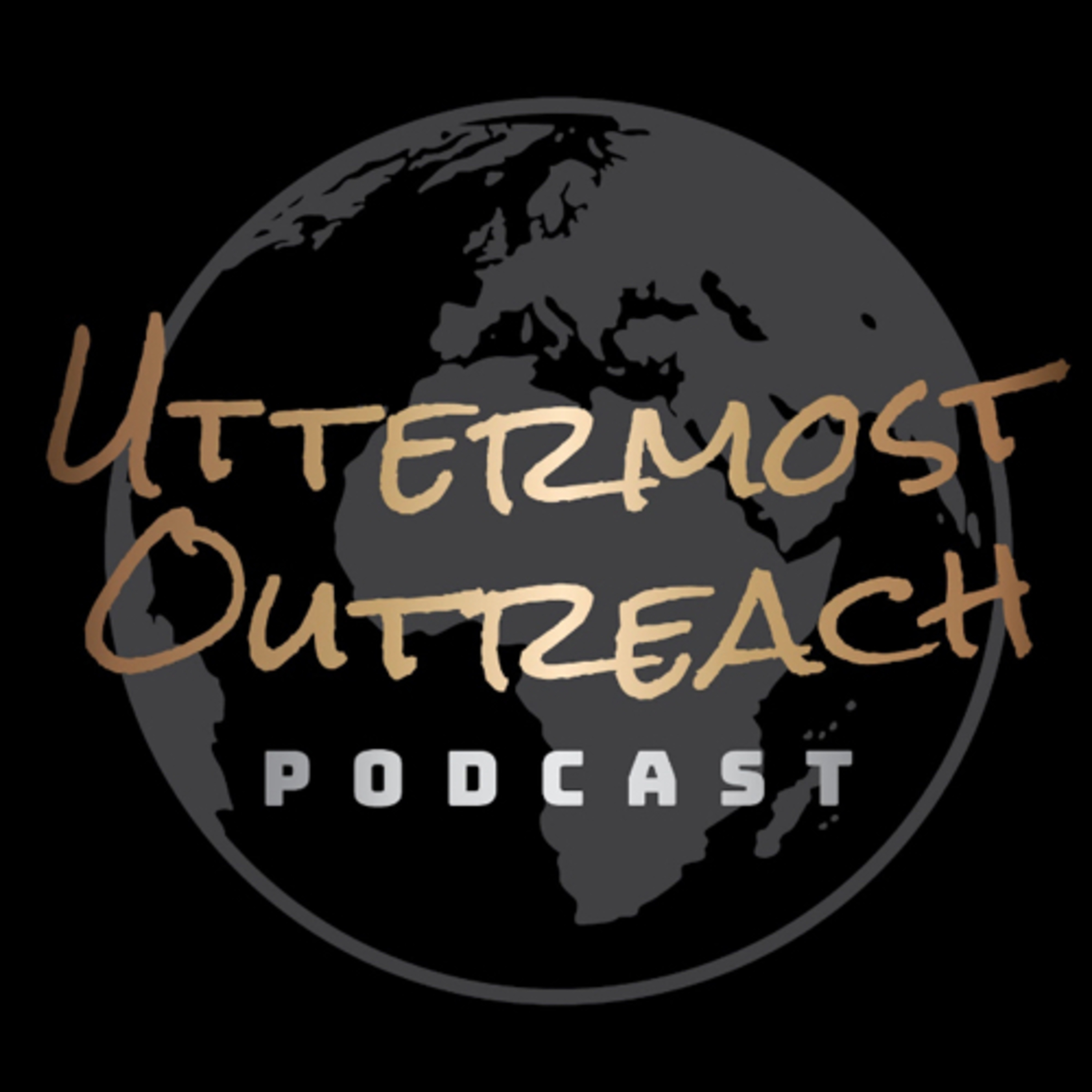 Uttermost Outreach Podcast podcast artwork