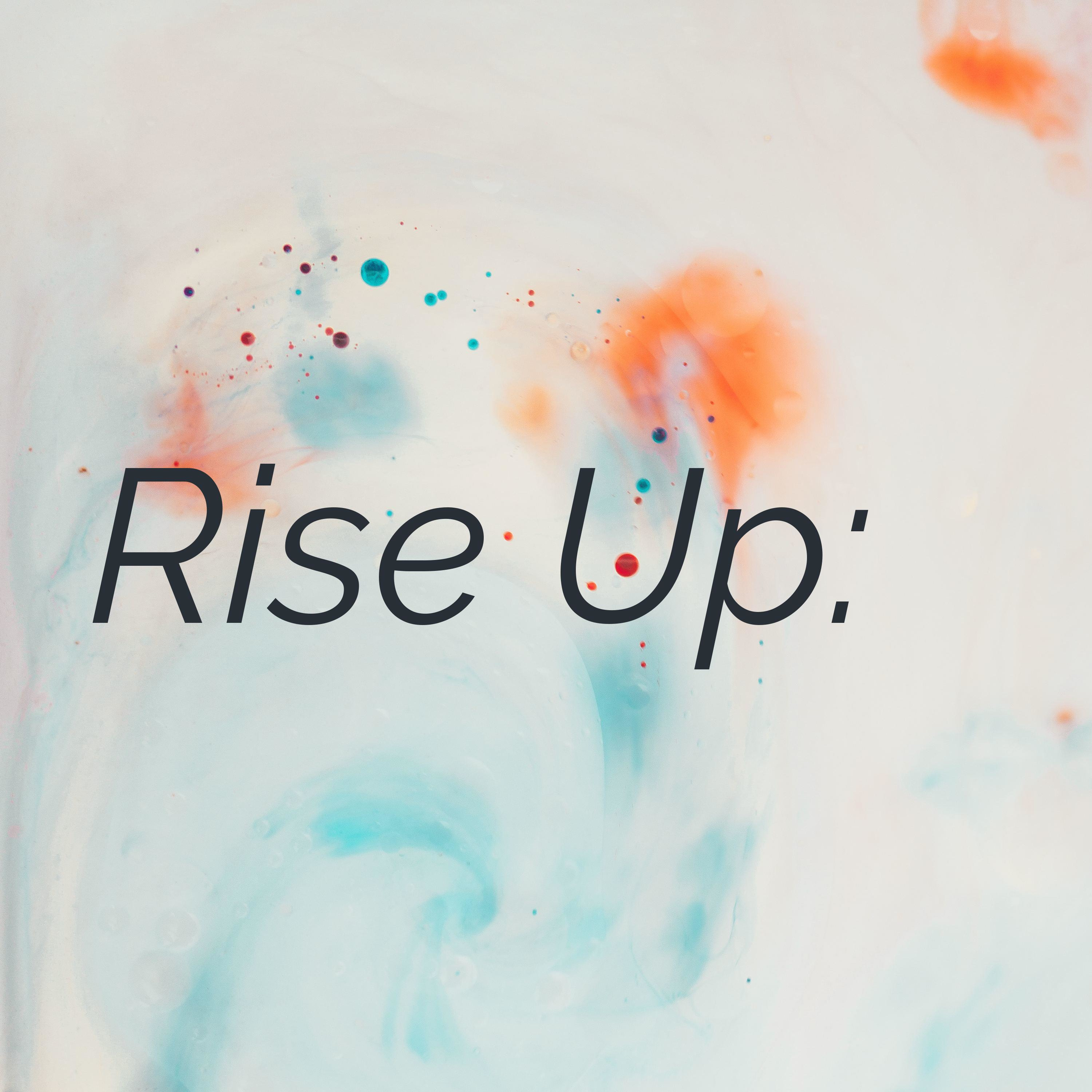 Rise Up: