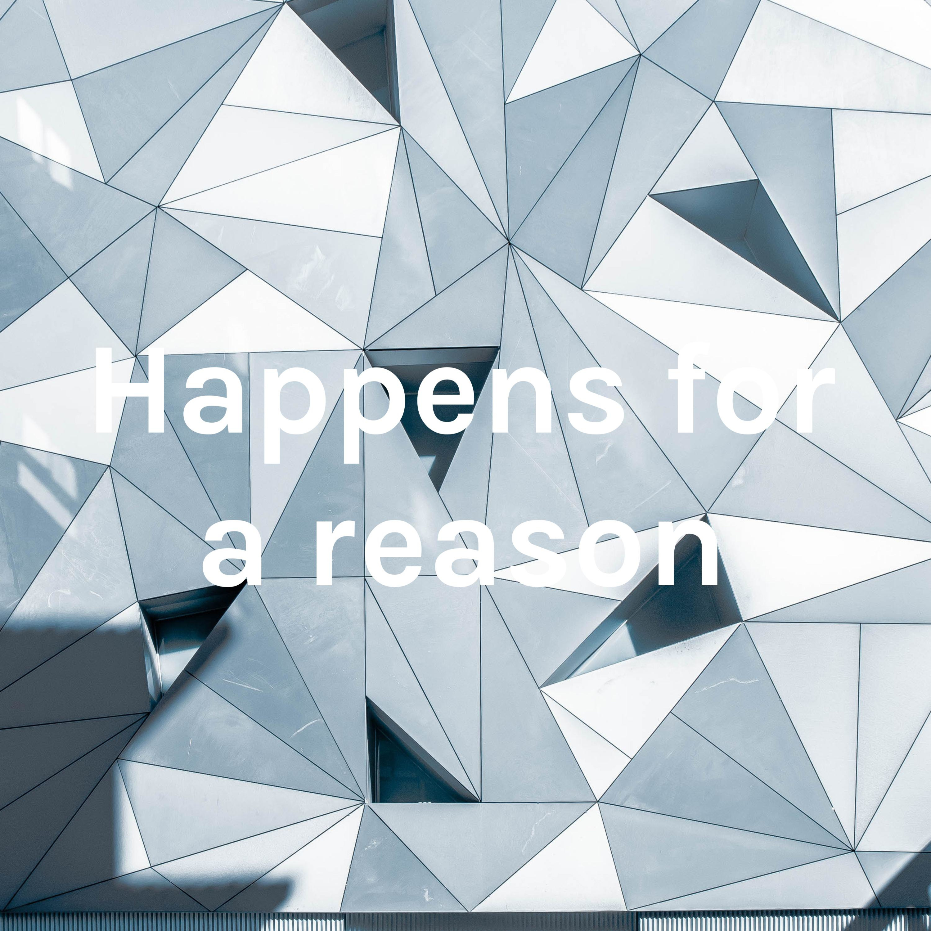 Happens for a reason podcast artwork