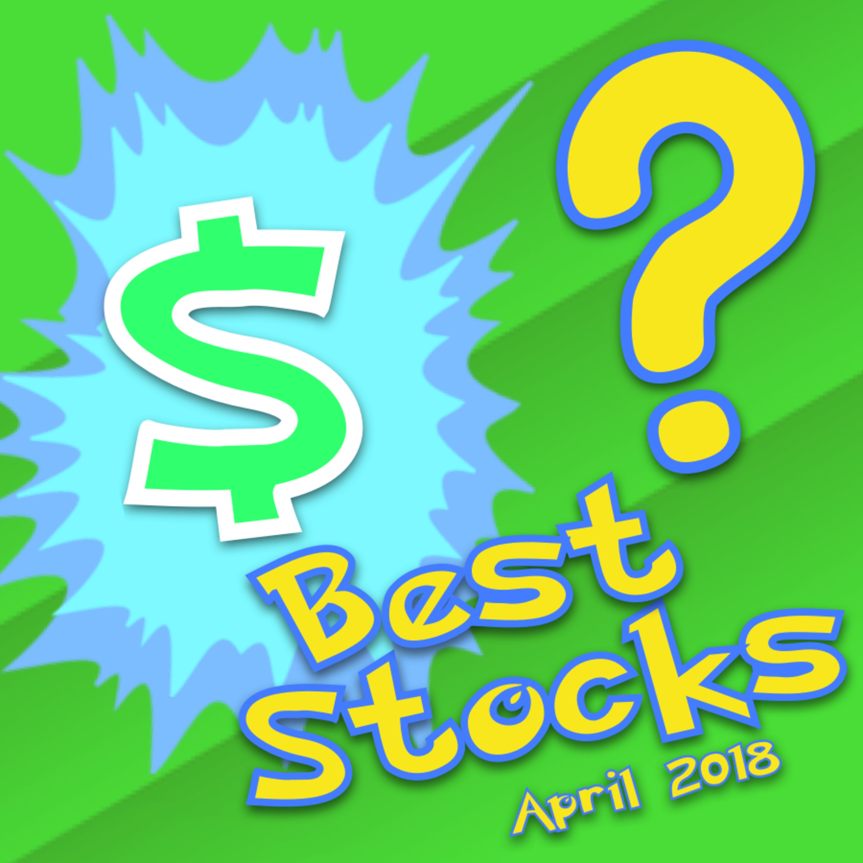 Stocks I'm Buying! - April 2018 🤑