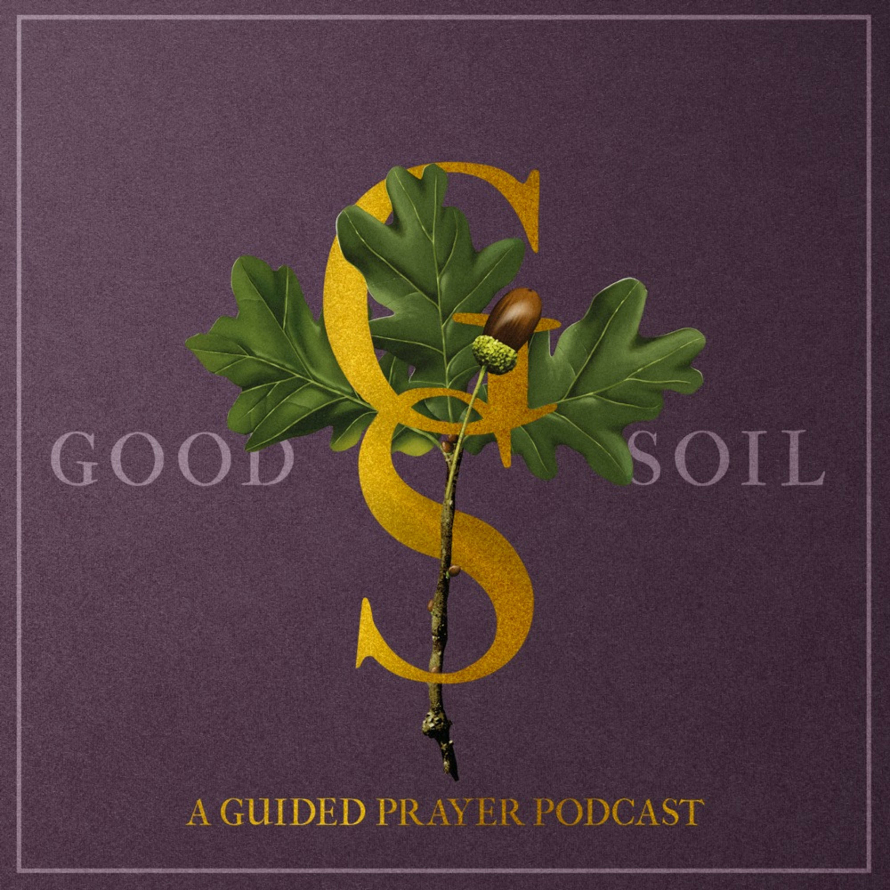 Good Soil Prayer