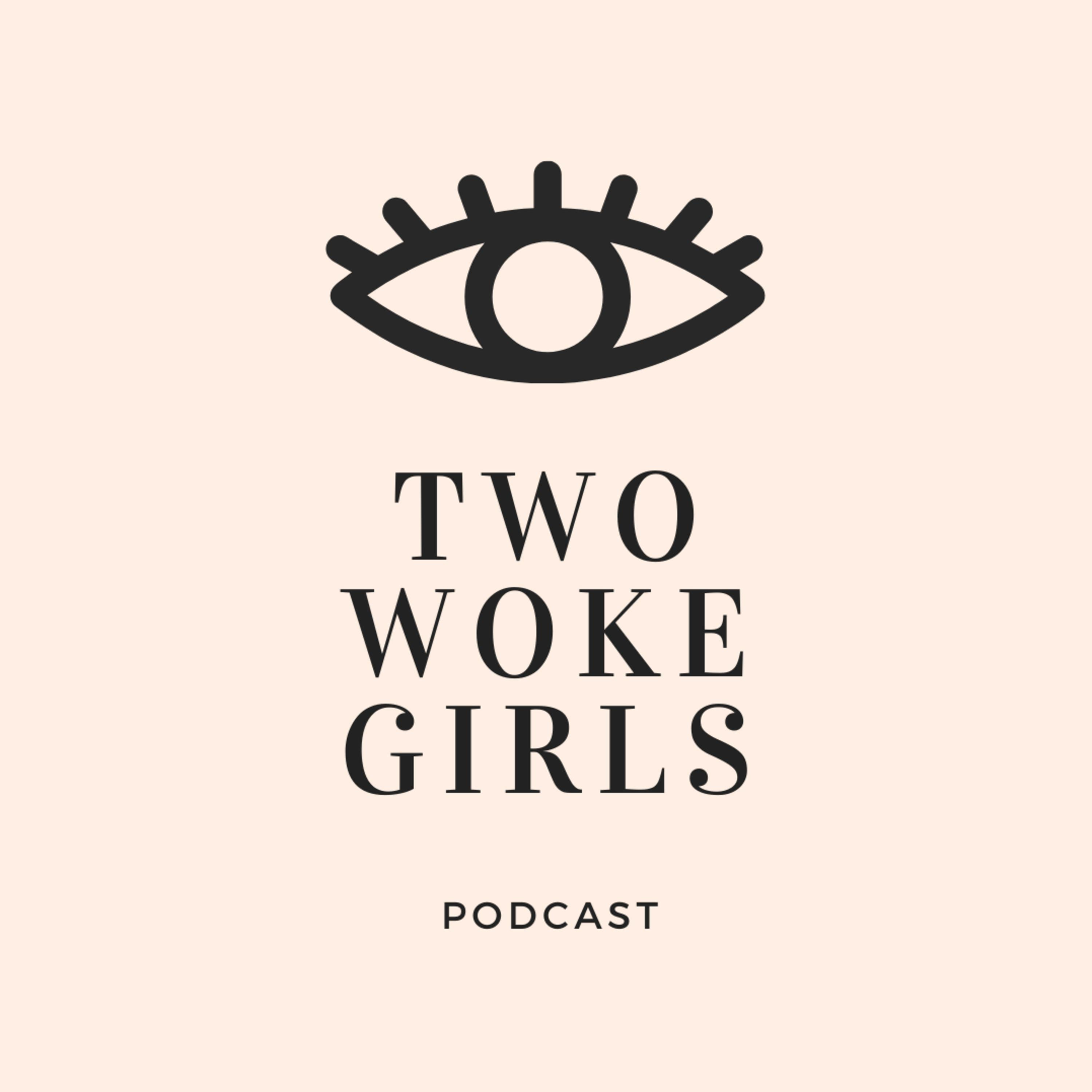 Two Woke Girls