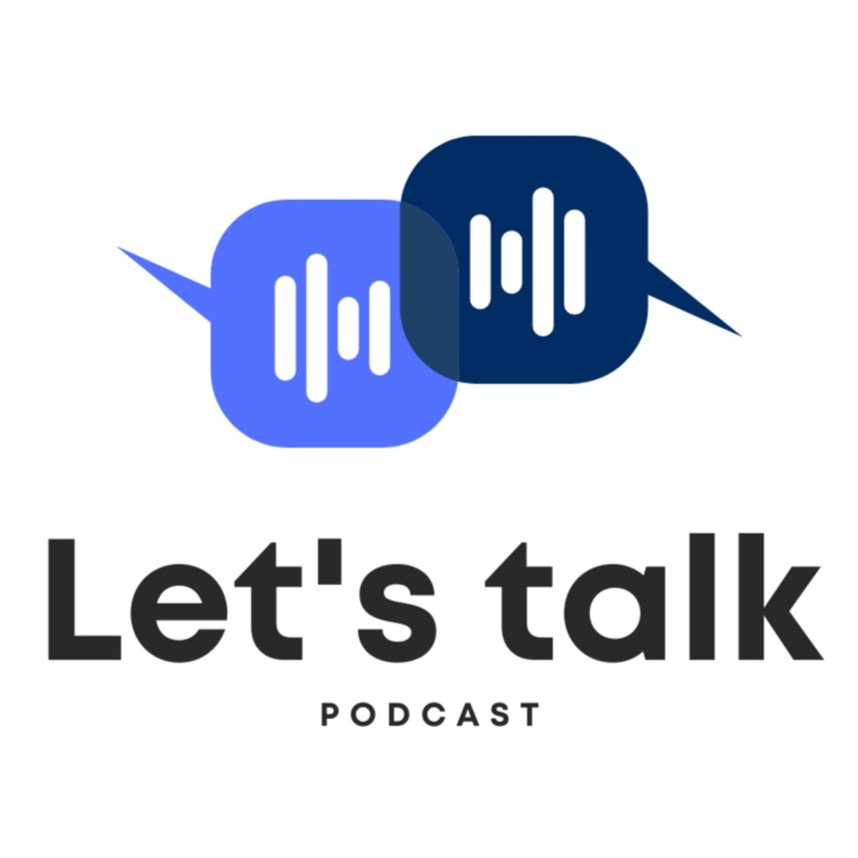Let's Talk - Podcast podcast artwork
