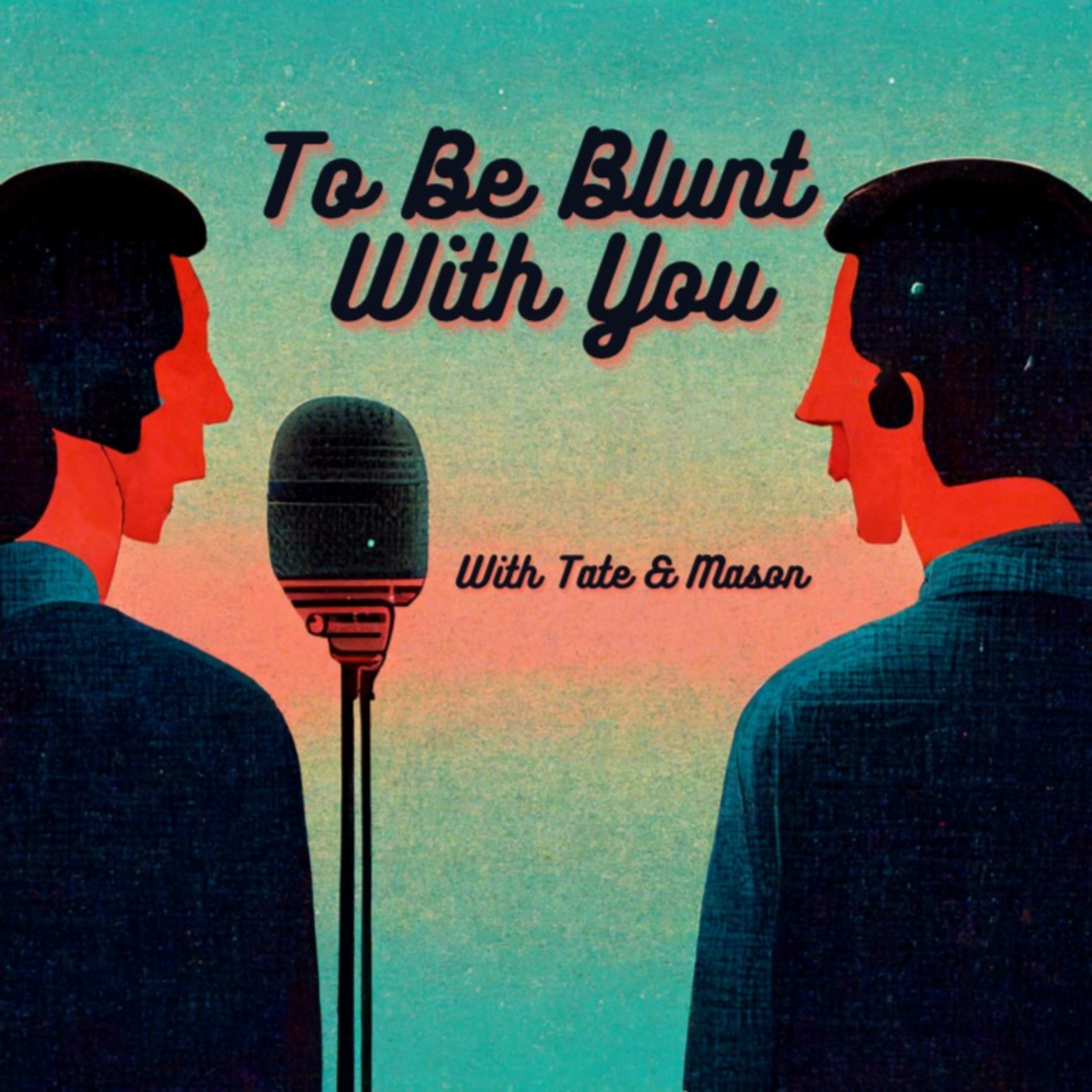 To Be Blunt With You podcast artwork