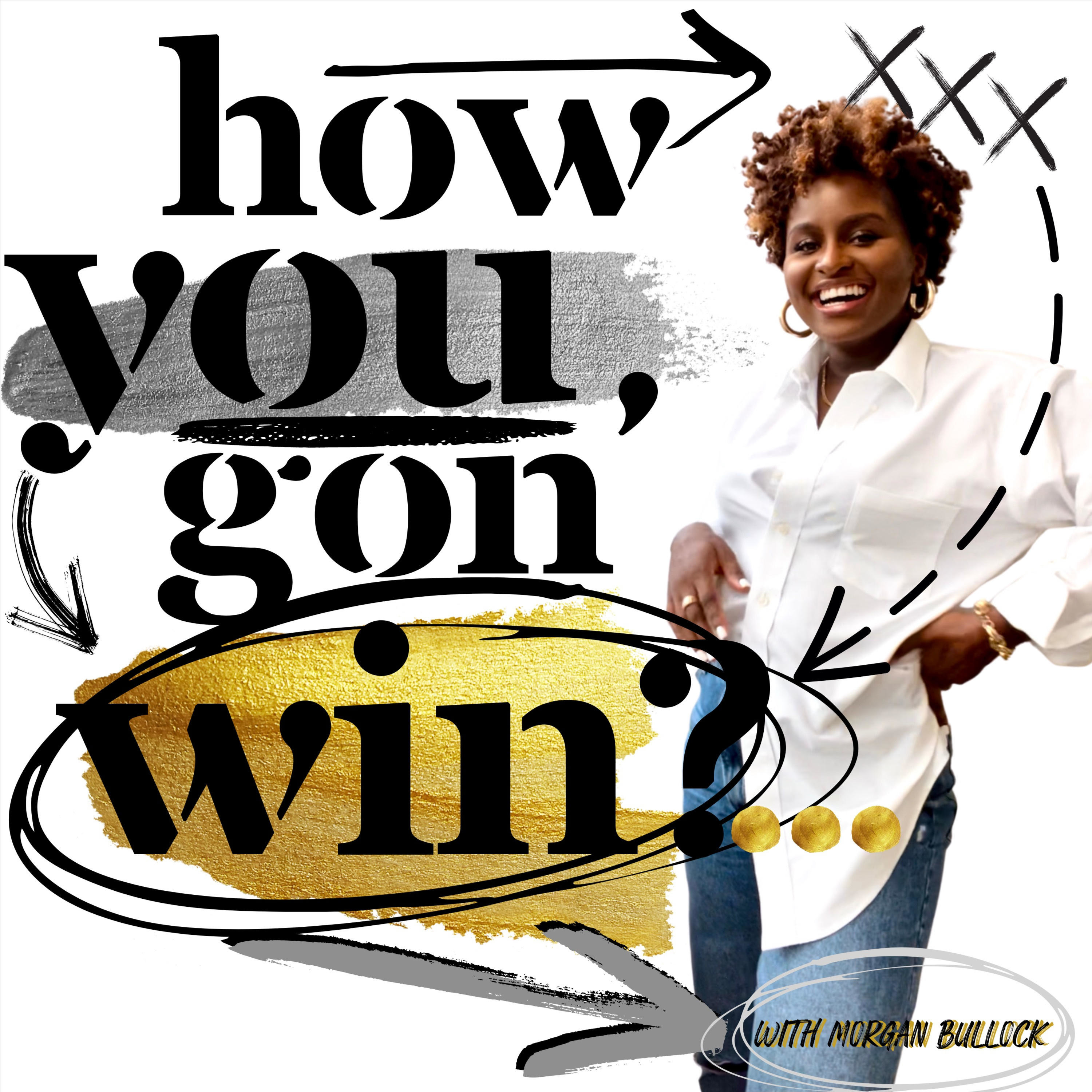 How You Gon\' Win?