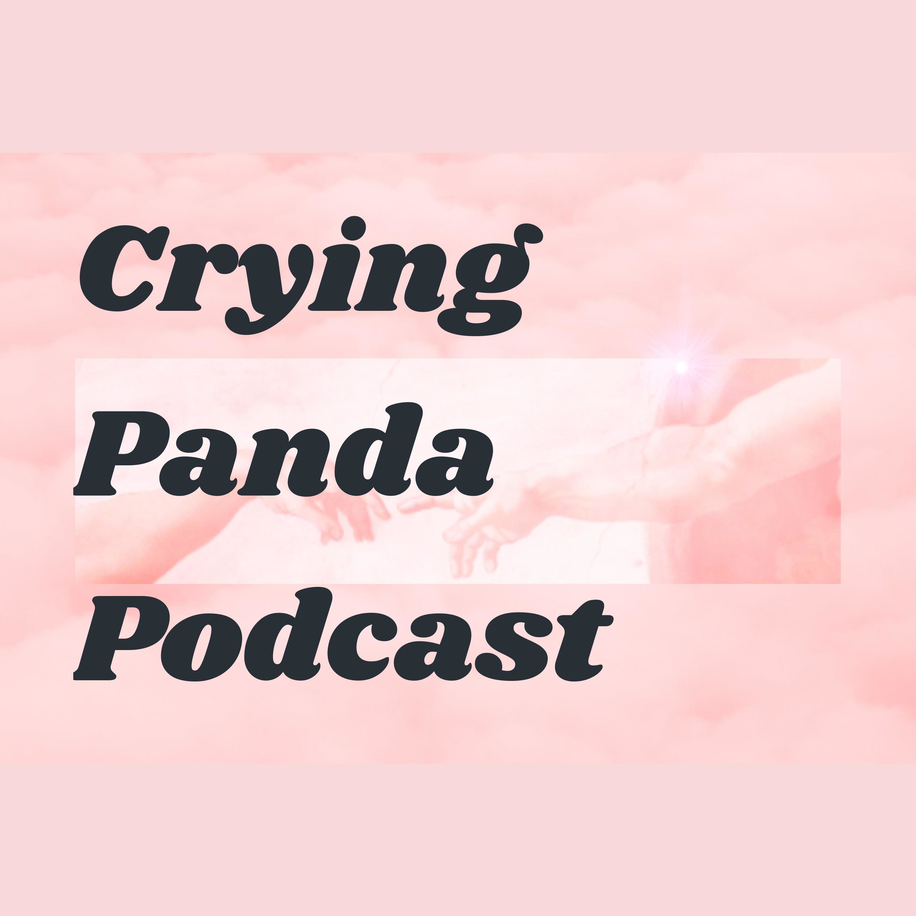 Crying Panda Podcast 