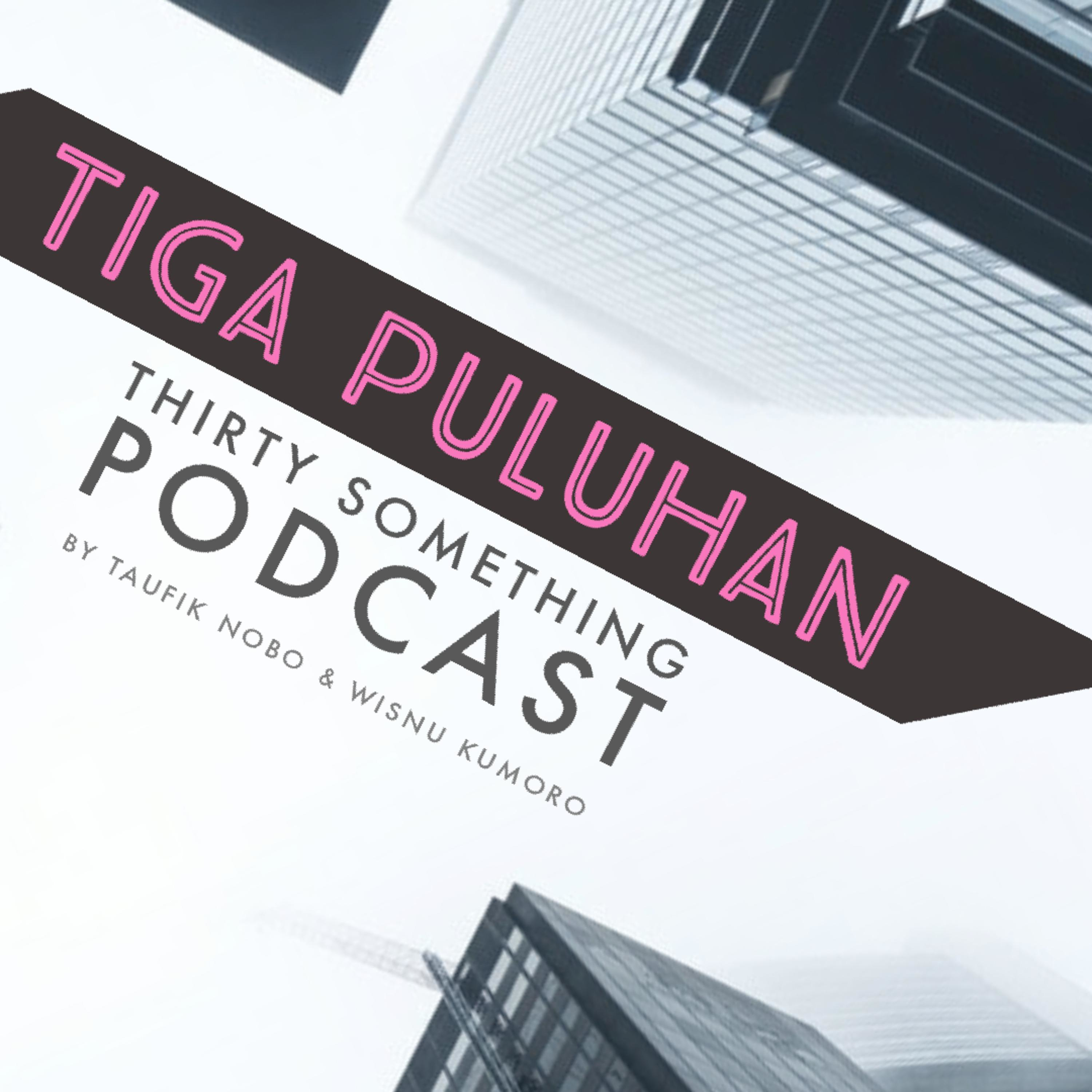 Tiga Puluhan Podcast