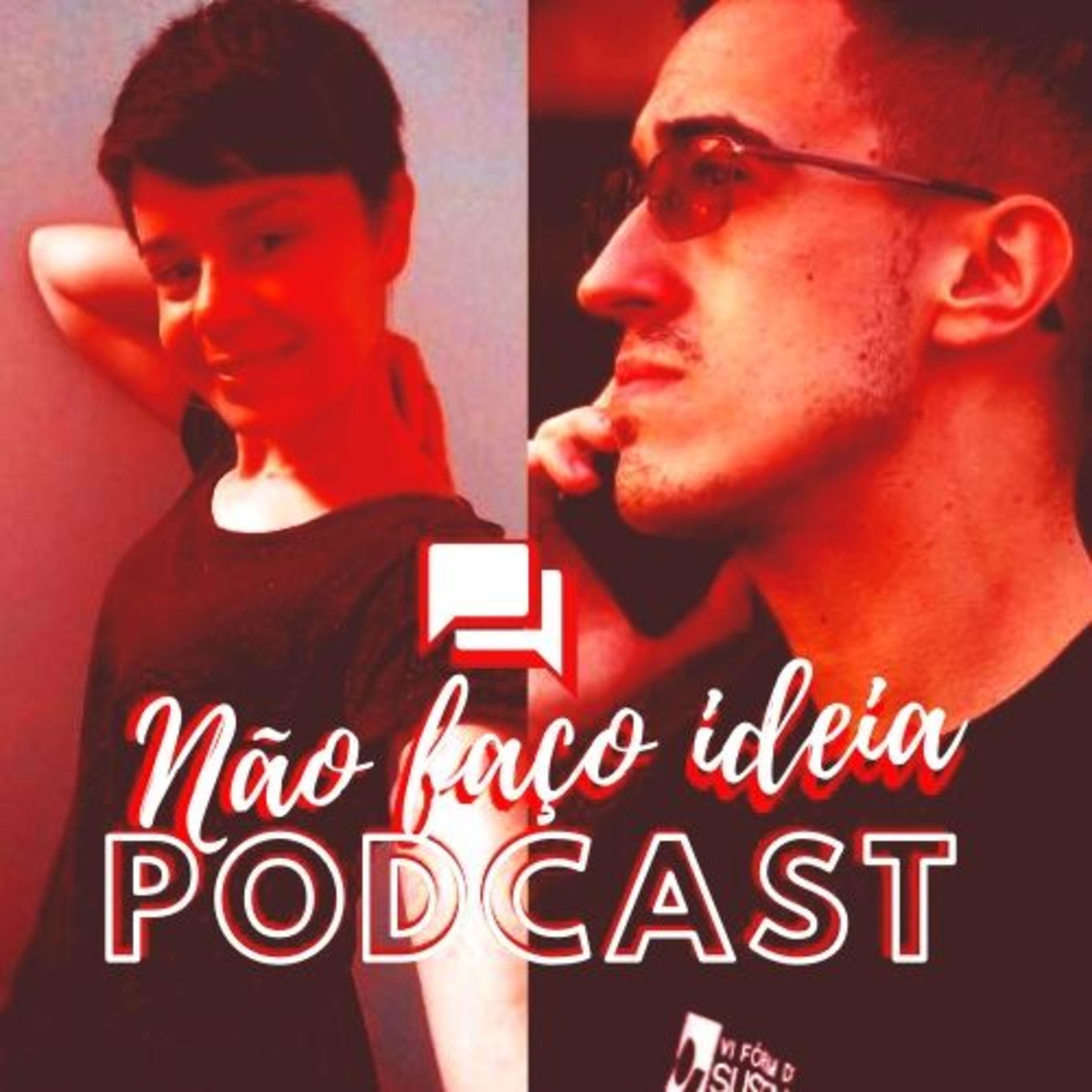 Não Faço Ideia Podcast