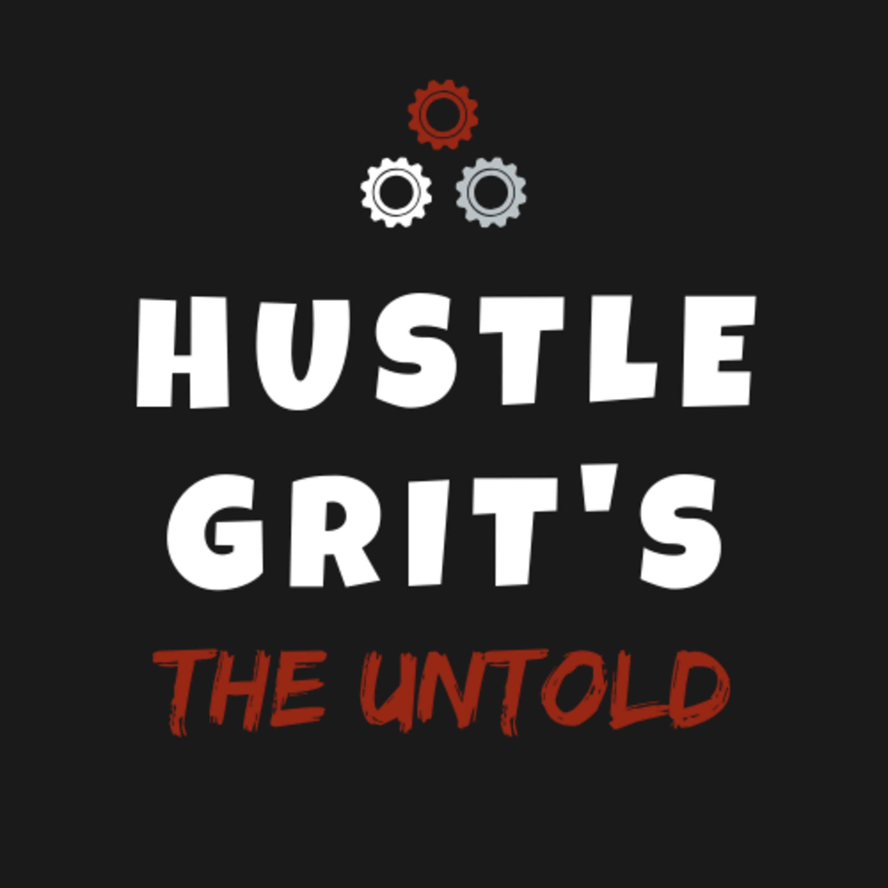 Hustle Grit's The Untold