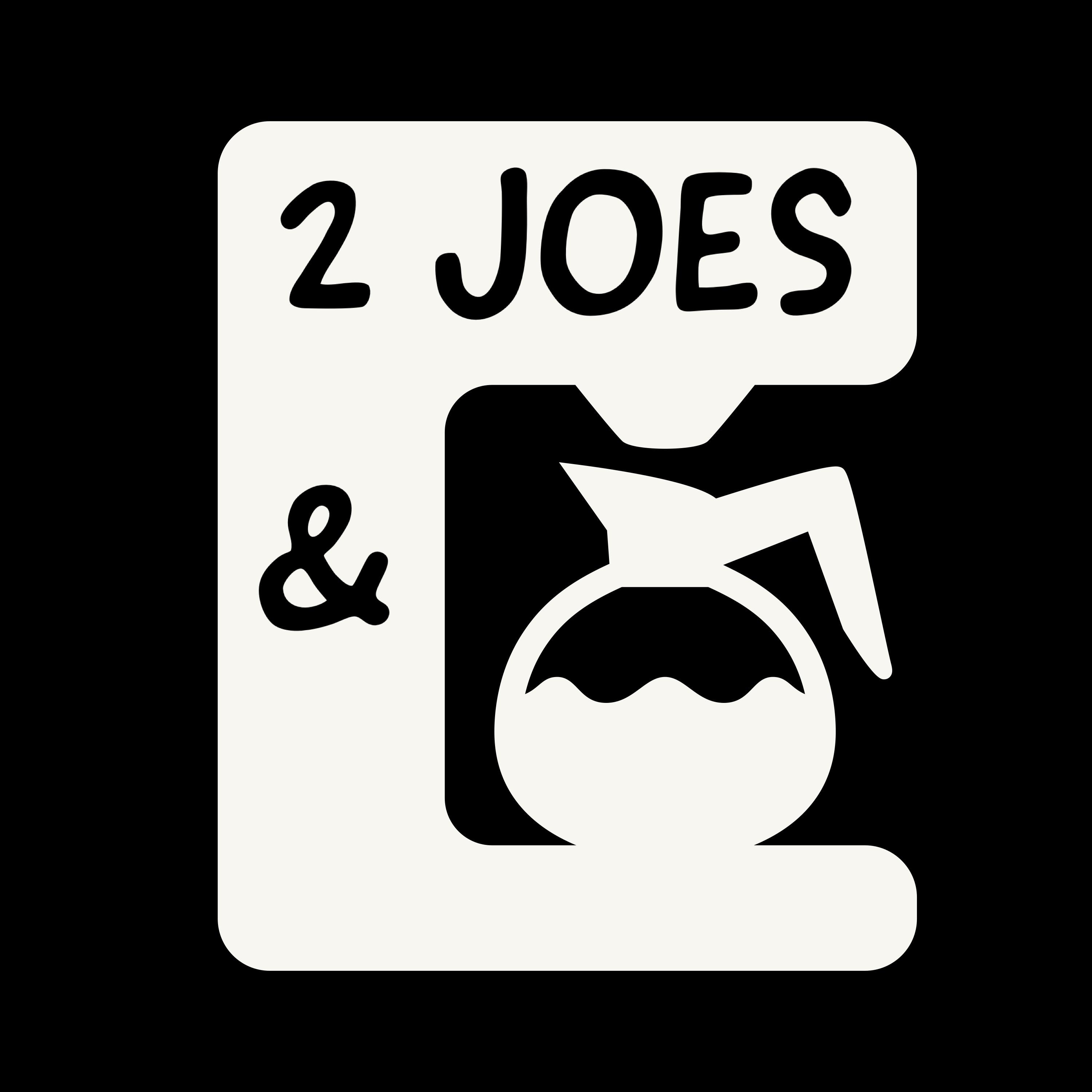 2 JOES & A POT OF COFFEE