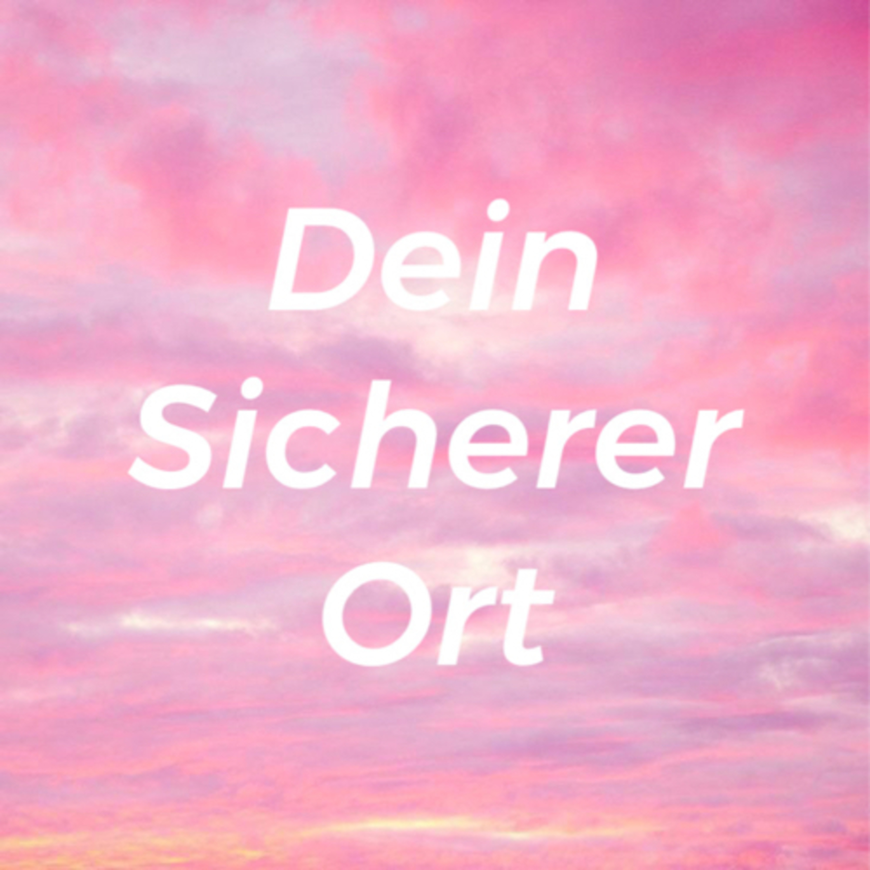 Dein sicherer Ort