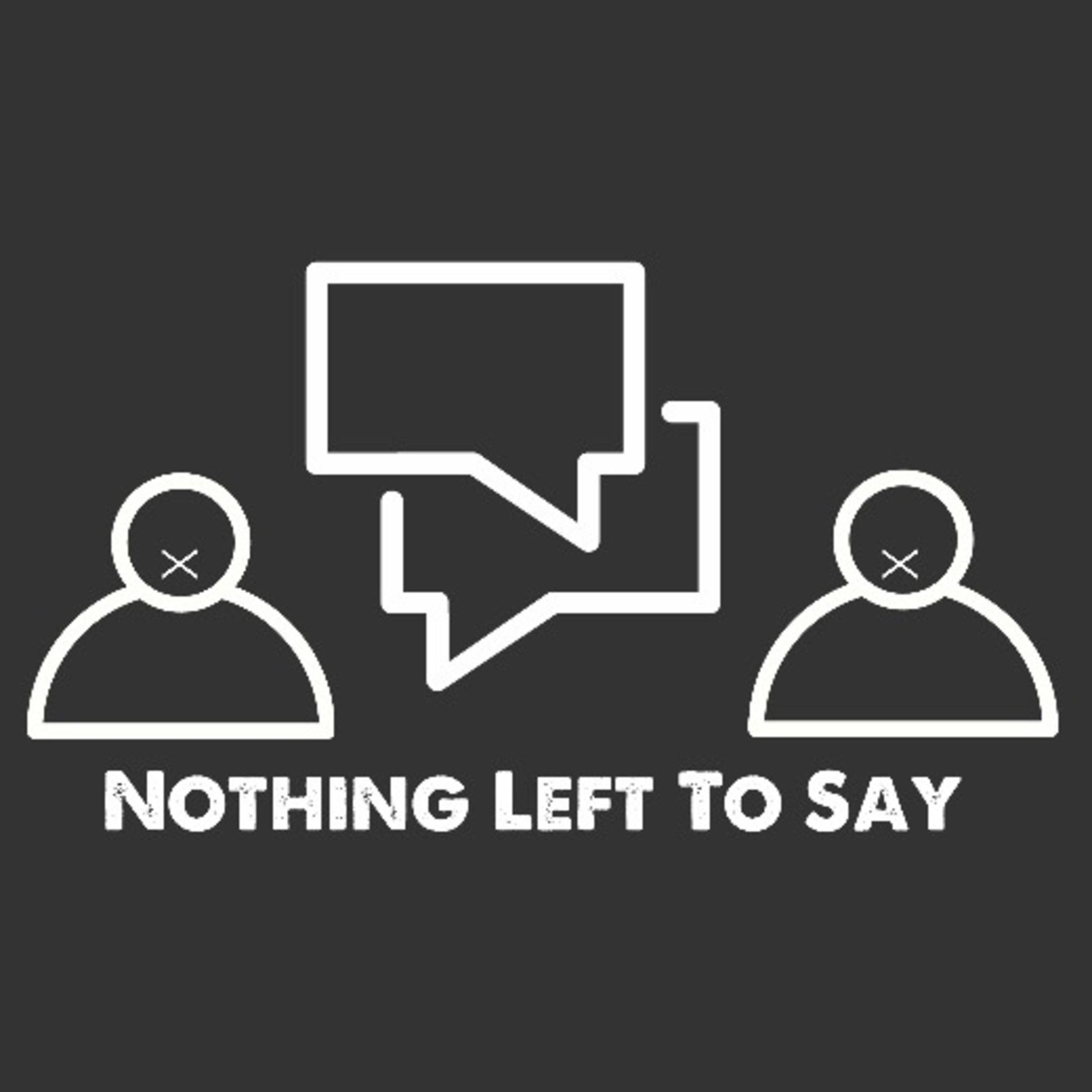 Nothing Left To Say