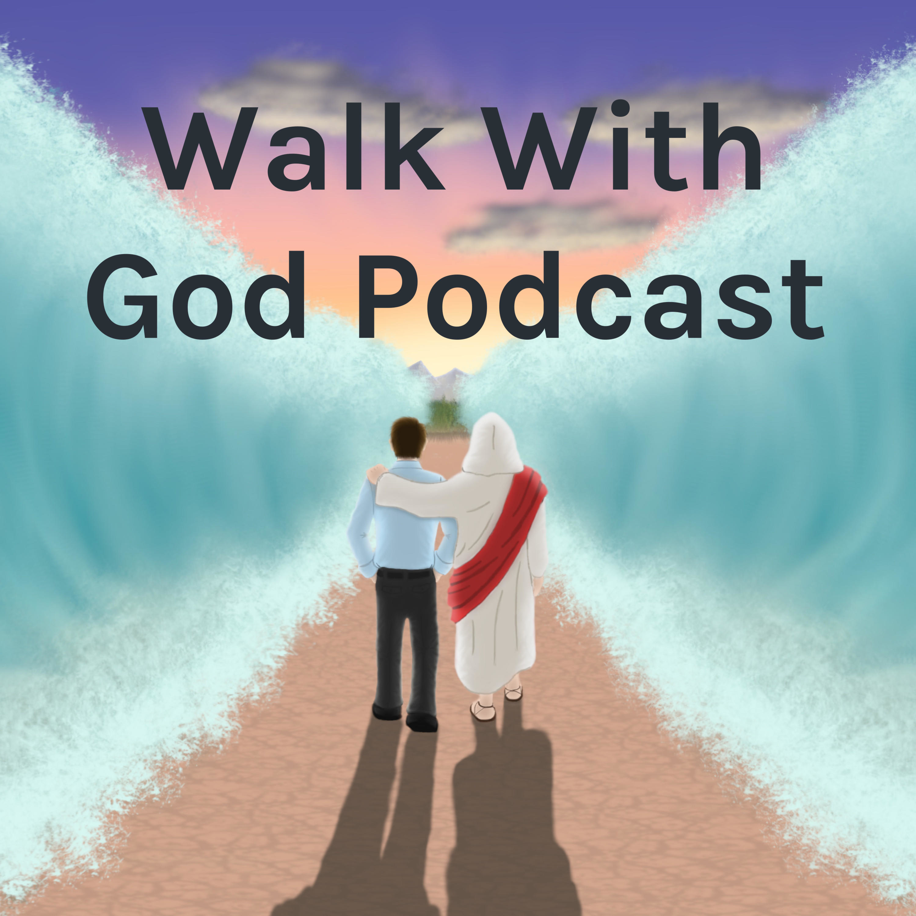 Walk With God Podcast