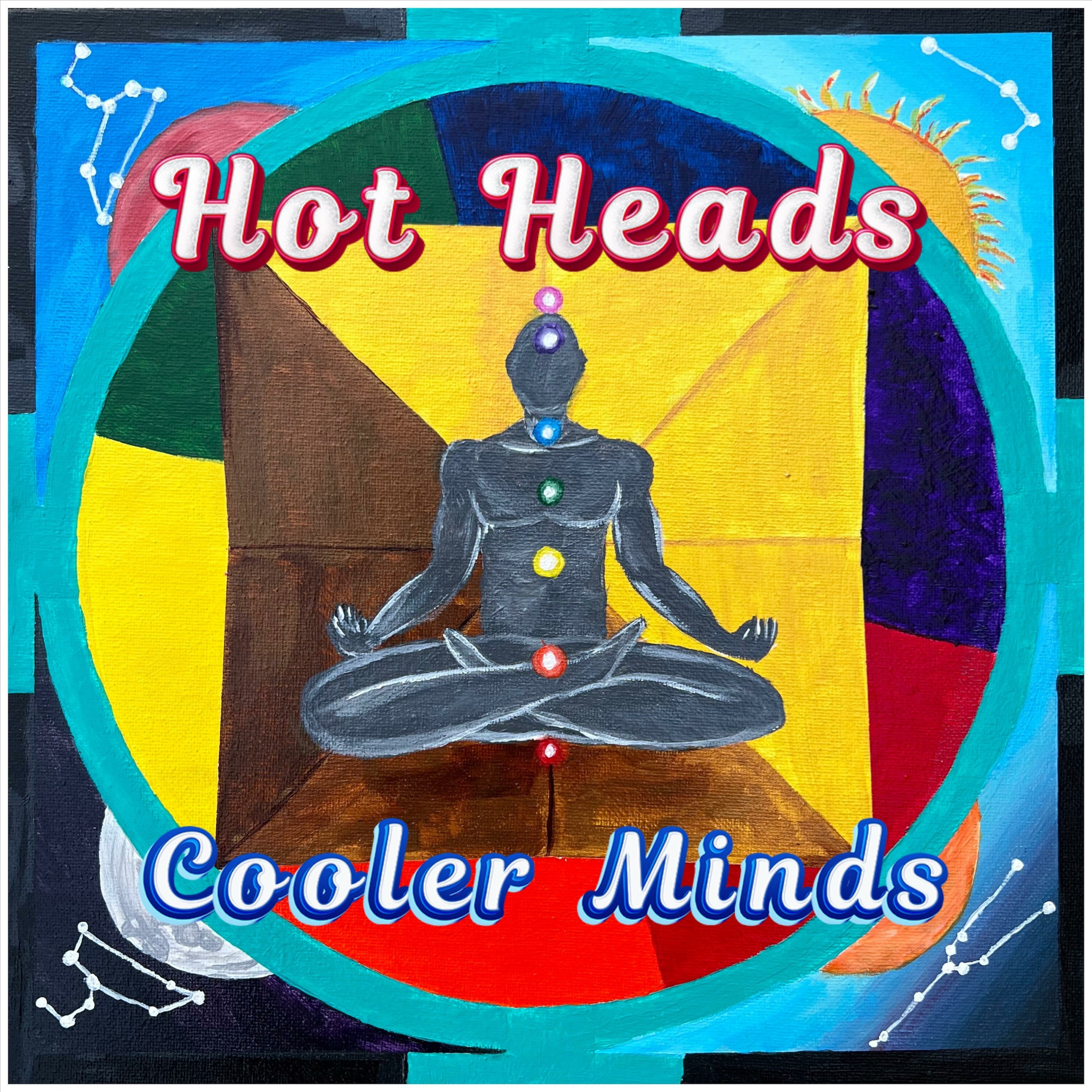 Hot Heads Cooler Minds podcast artwork