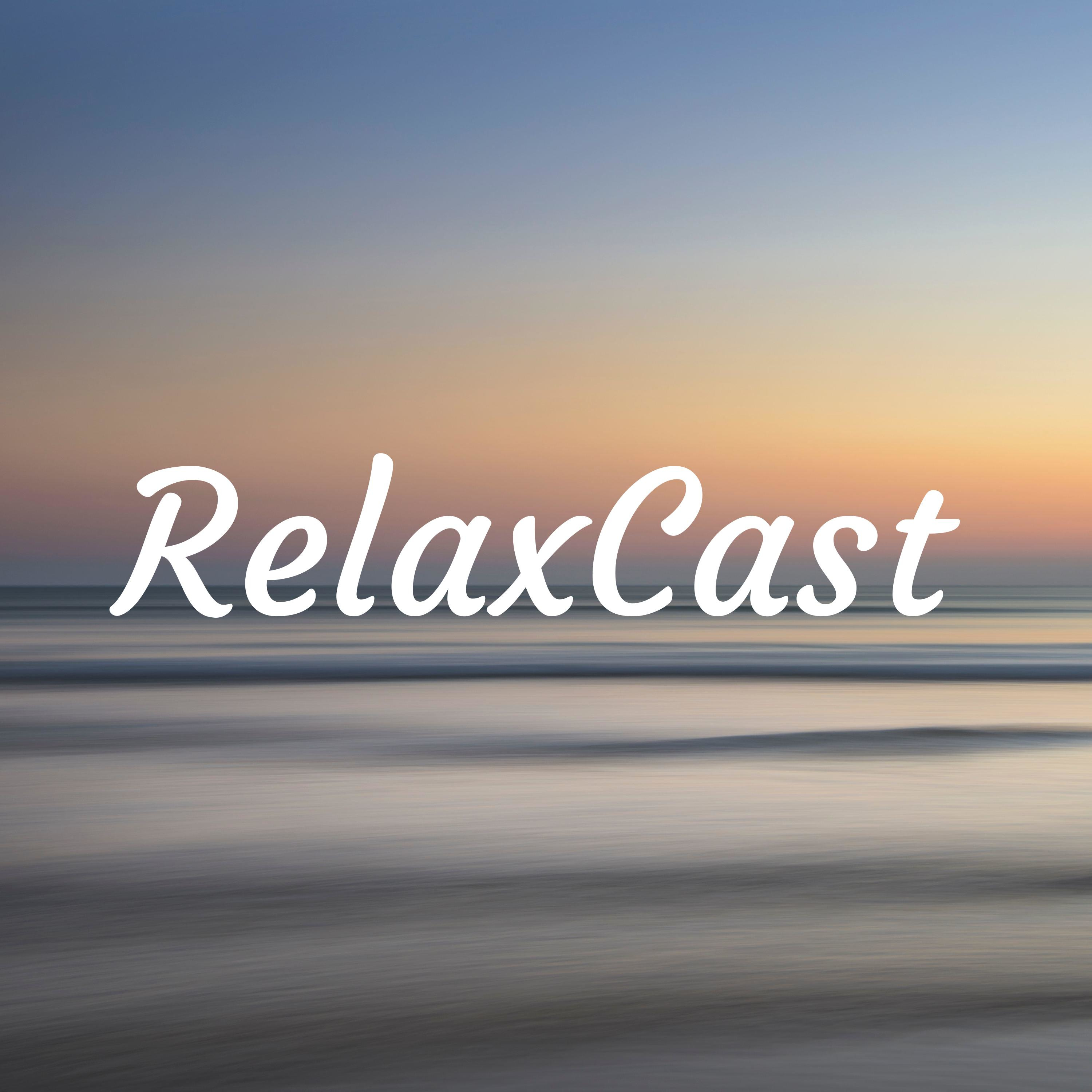 RelaxCast