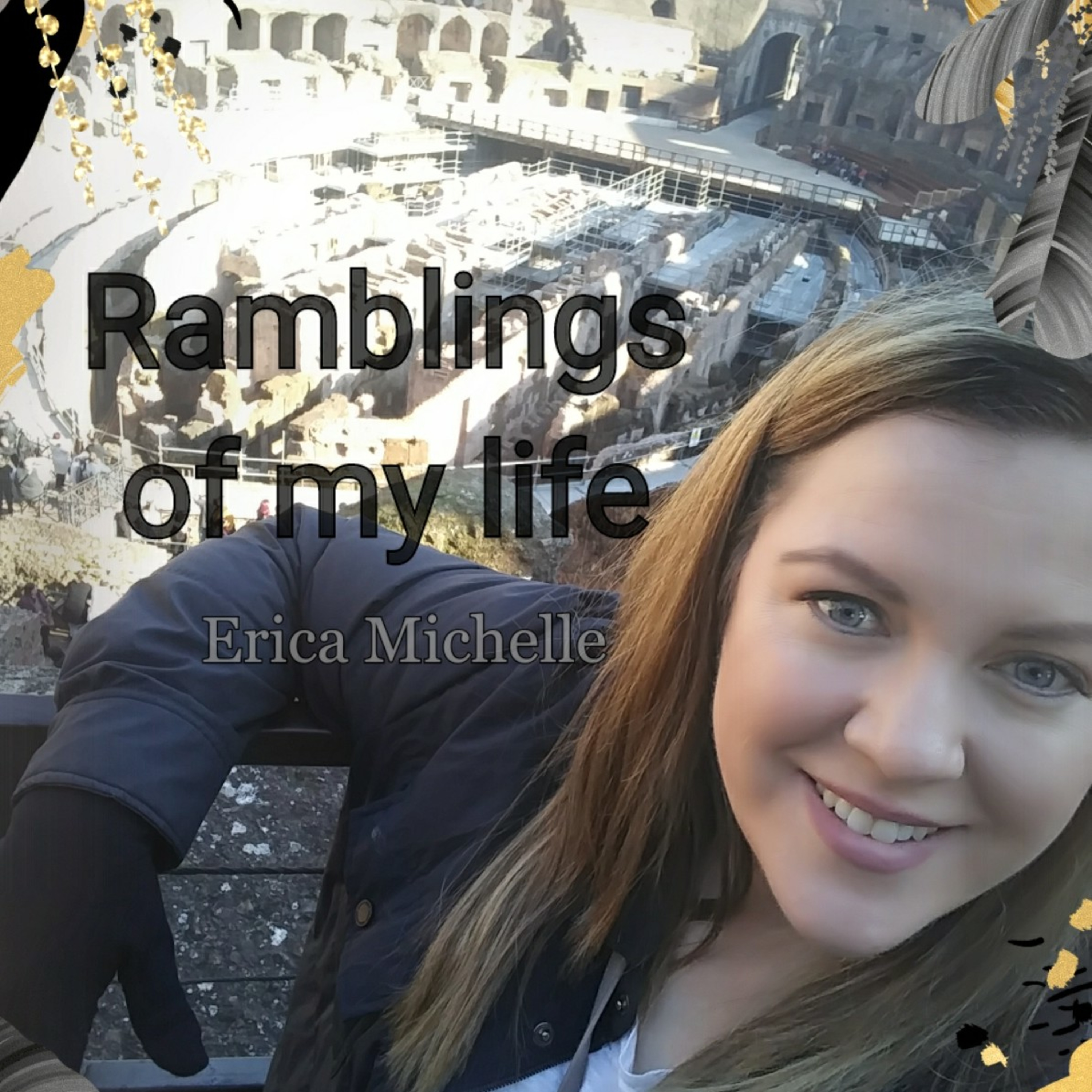 Ramblings Of My Life