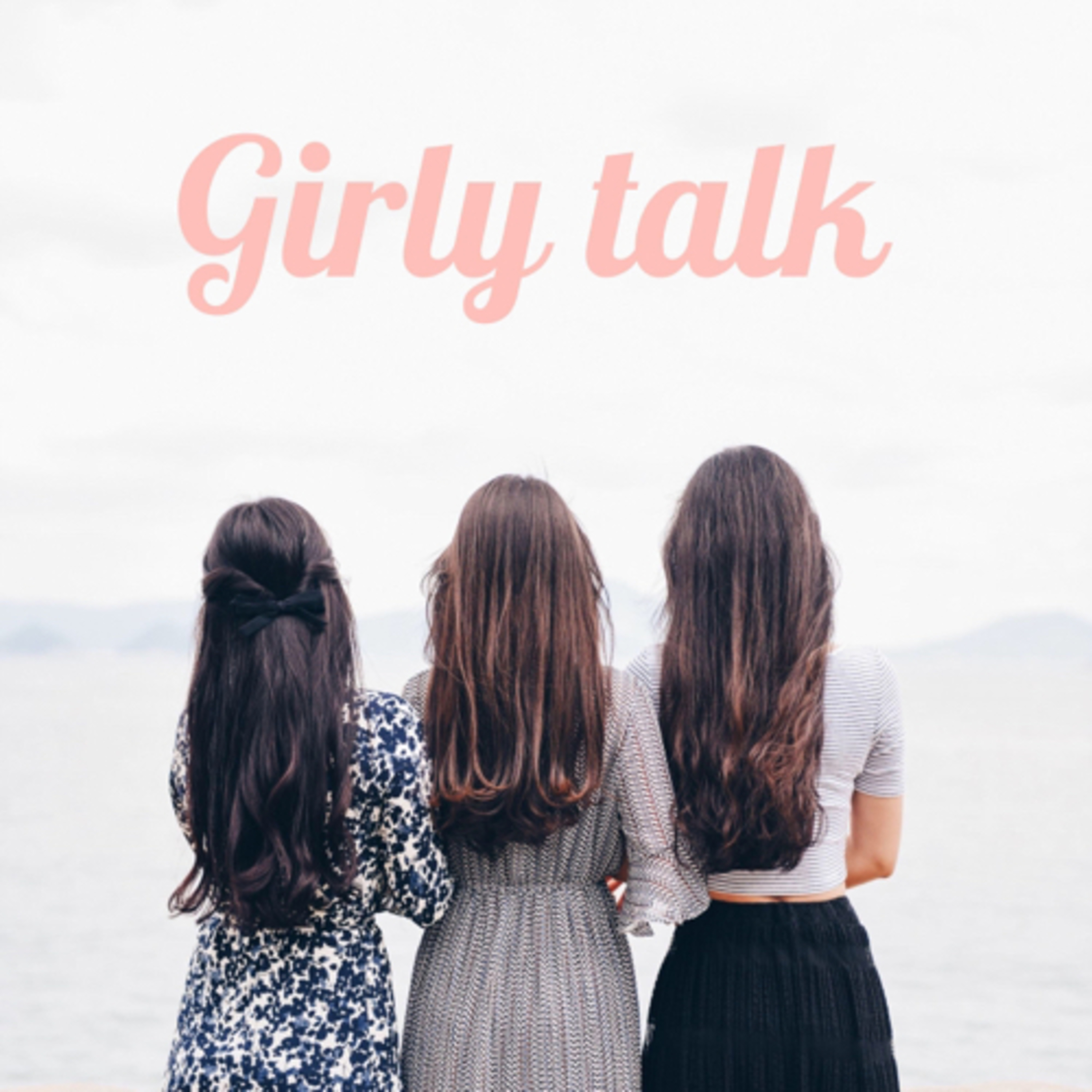 Girly talk 
