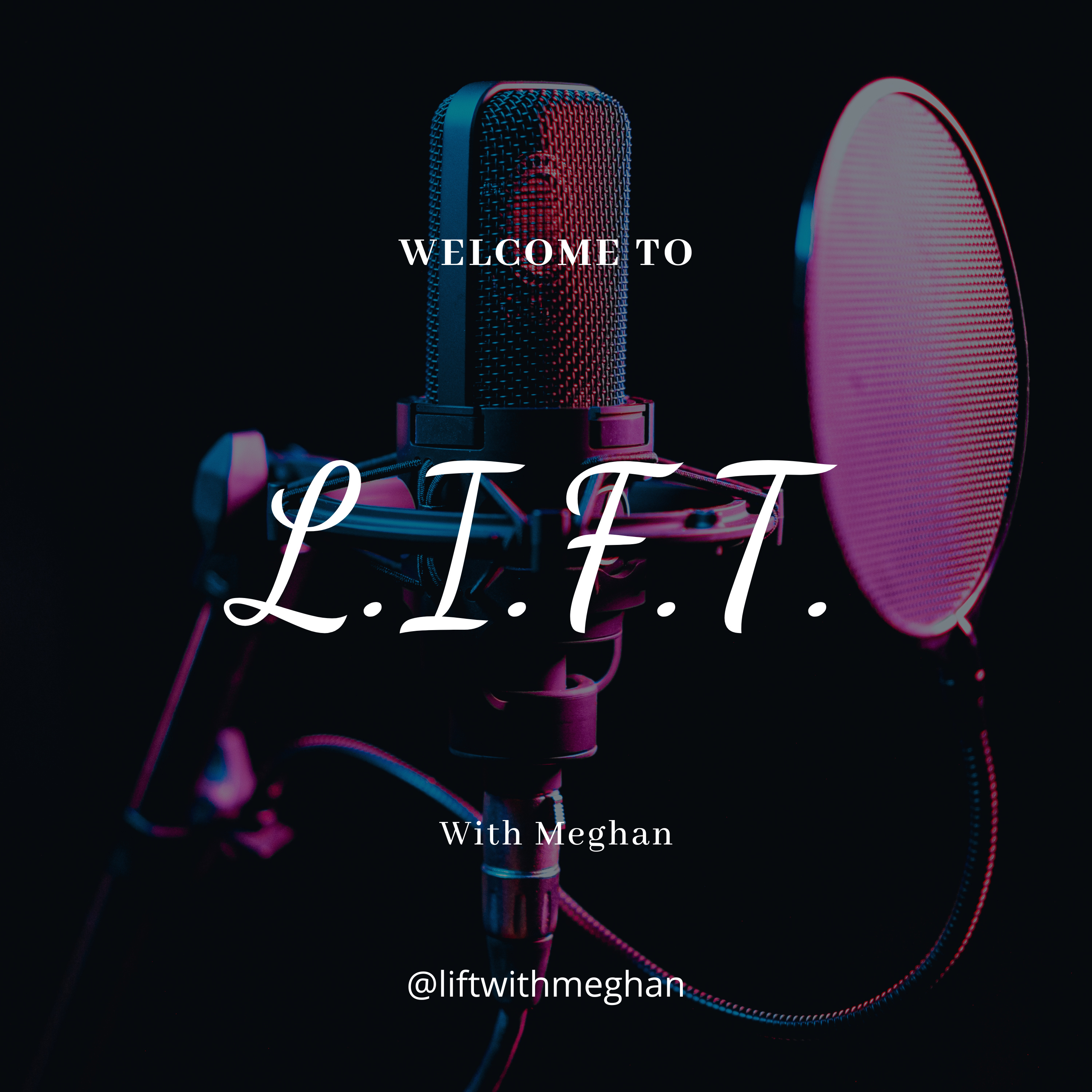 L.I.F.T. with Meghan